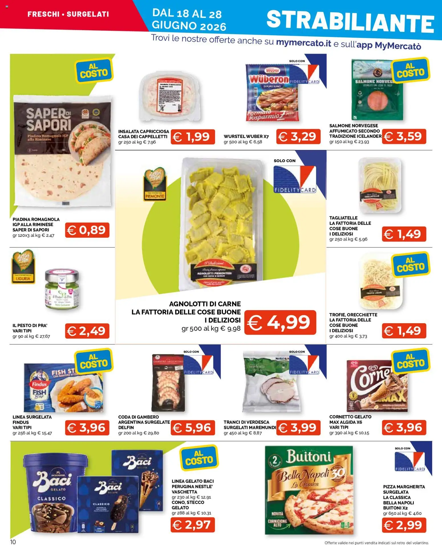 Volantino Mercatò del 18.06.2026 | Pagina: 10 | Prodotti: Pizza, Wurstel, Piadina, Orecchiette