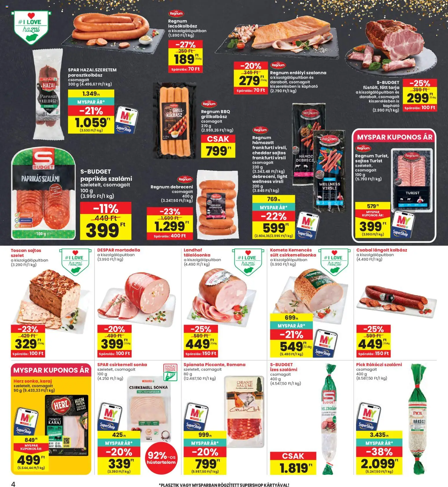 Interspar akciós ujság - amely érvényes a következő dátumtól: 2026.07.23. | Oldal: 4 | Termékek: Szelet, Rákóczi szalámi, Pick Rákóczi szalámi, Lecsókolbász