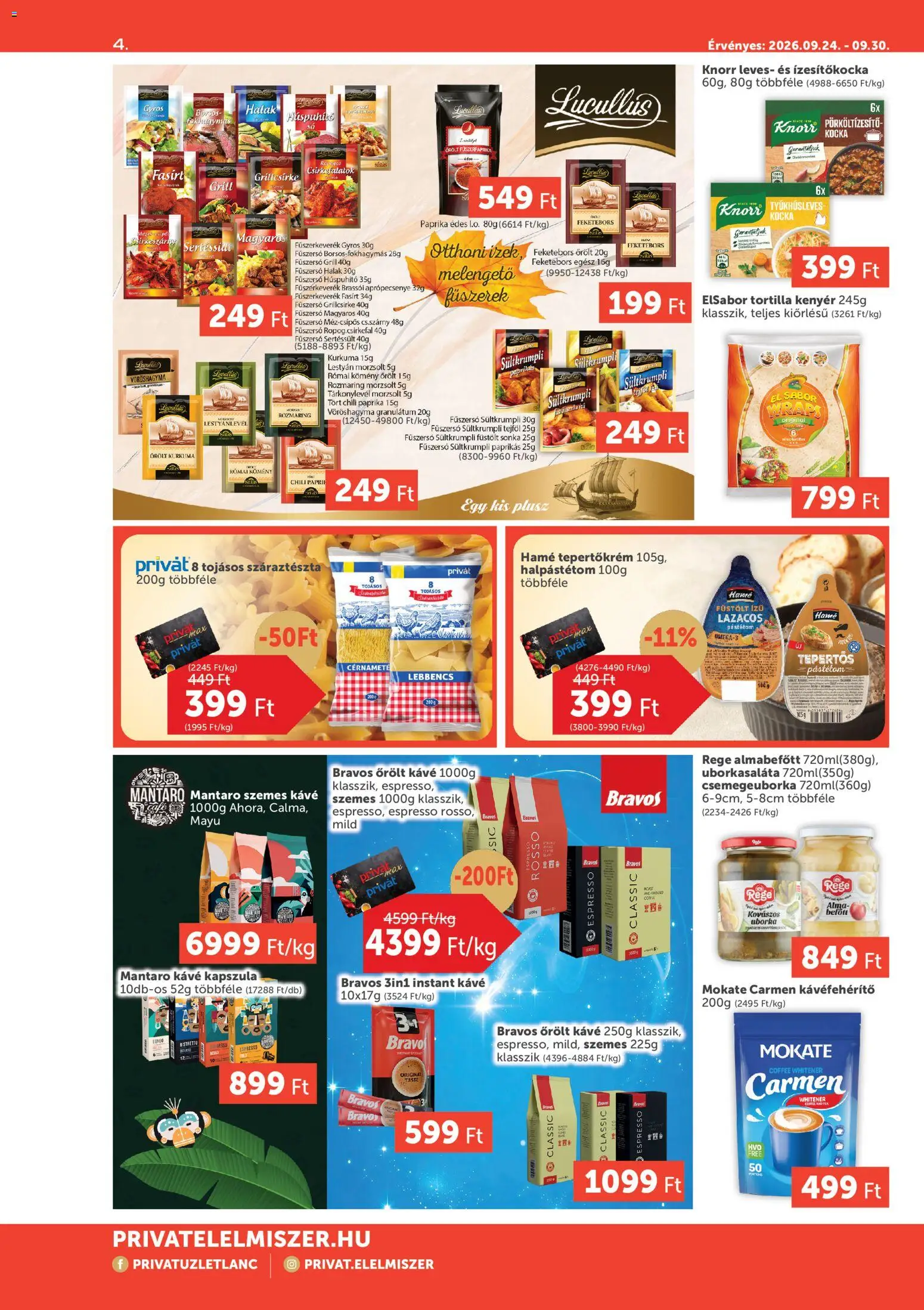 PRIVÁT akciós ujság - amely érvényes a következő dátumtól: 2026.09.24. | Oldal: 4 | Termékek: Paprika, Tortilla, Bravos, Kávé