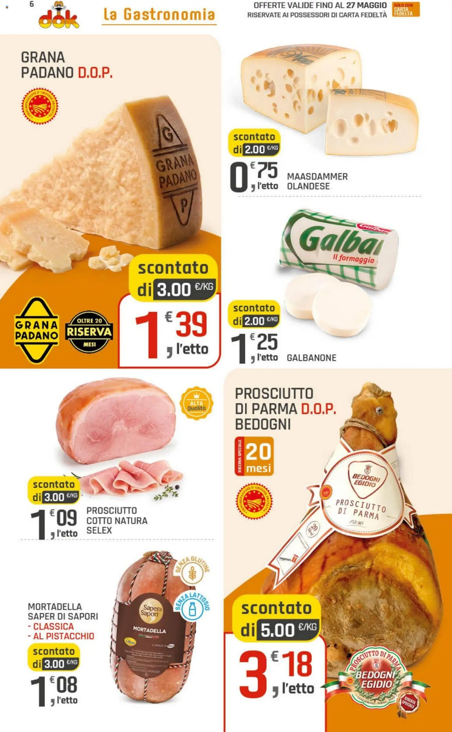 Volantino DOK del 21.05.2026 | Pagina: 6 | Prodotti: Formaggio, Prosciutto, Mortadella, Grana Padano
