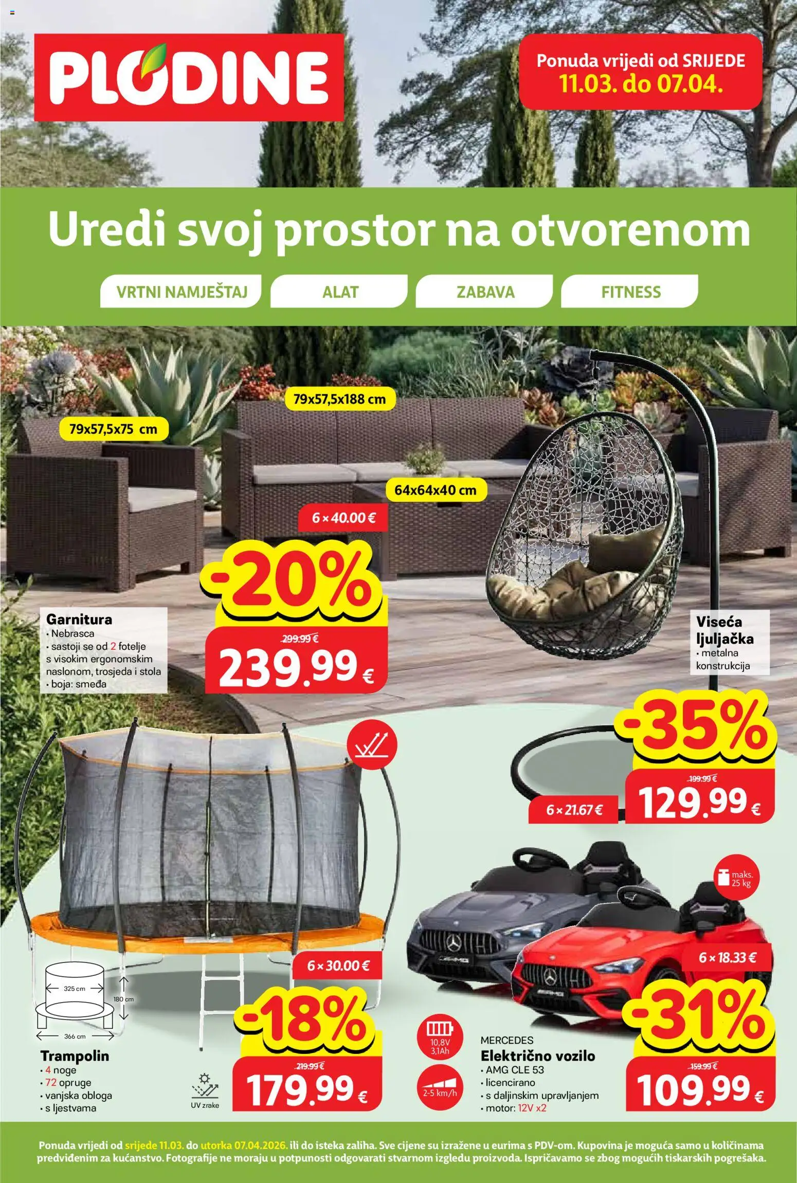 Plodine katalog | vrijedi od 11.03.2026 | Stranica: 1 | Proizvodi: Trampolin, Vrtni namještaj, Alat