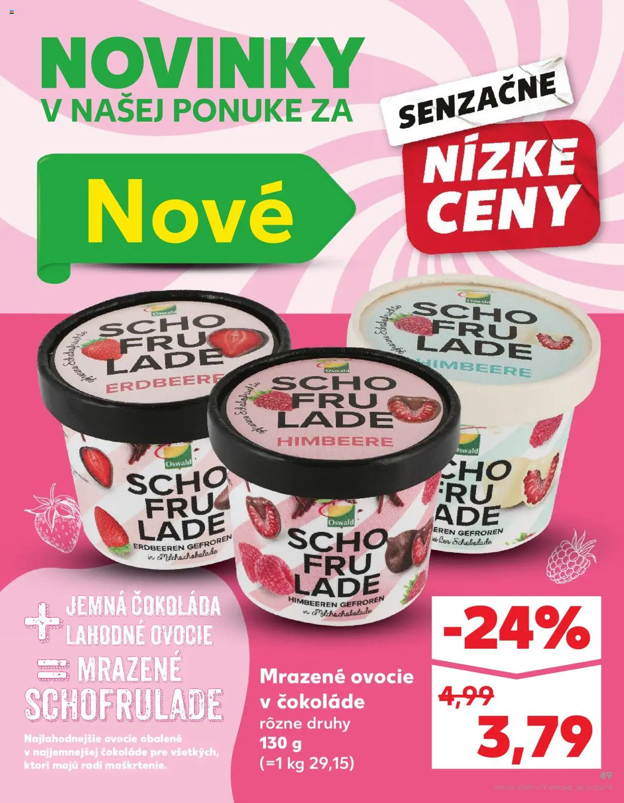 Nové Kaufland akcie – leták je platný od 31.07.2025 | Strana: 49 | Produkty: Čokoláda, Ovocie