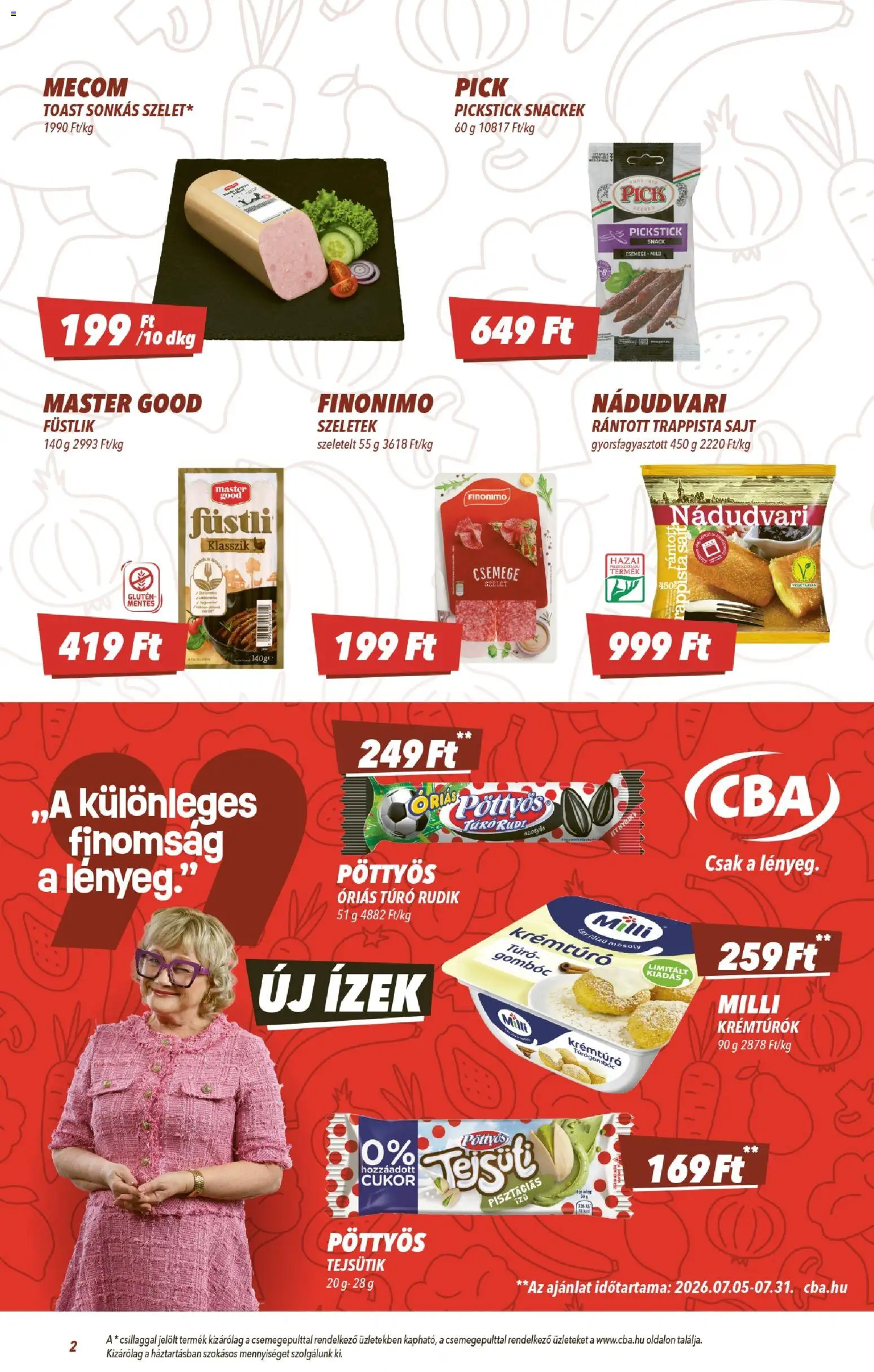 CBA akciós ujság - amely érvényes a következő dátumtól: 2026.07.09. | Oldal: 2 | Termékek: Pick, Krémtúró, Sajt, Cukor