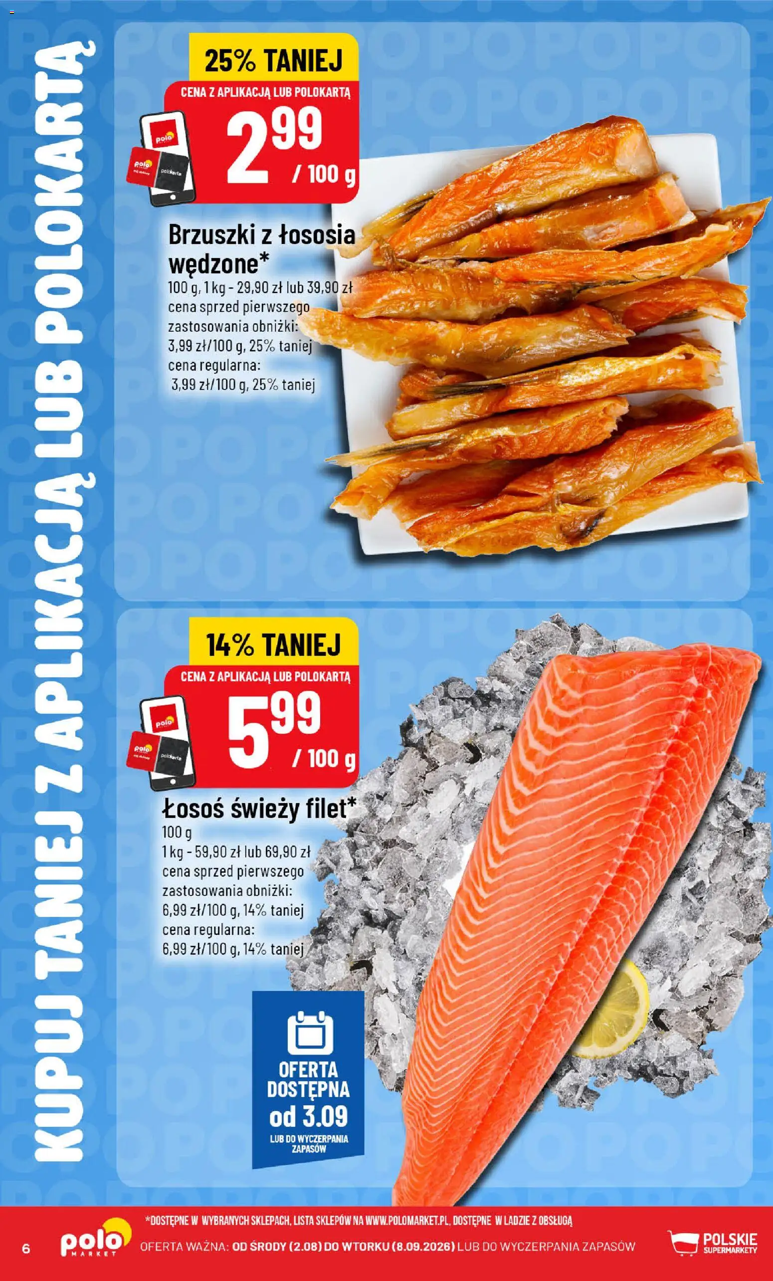 POLOmarket gazetka - Kupuj taniej od 02.09.2026 | Strona: 6 | Produkty: Łosoś świeży, Łosoś, Brzuszki z łososia