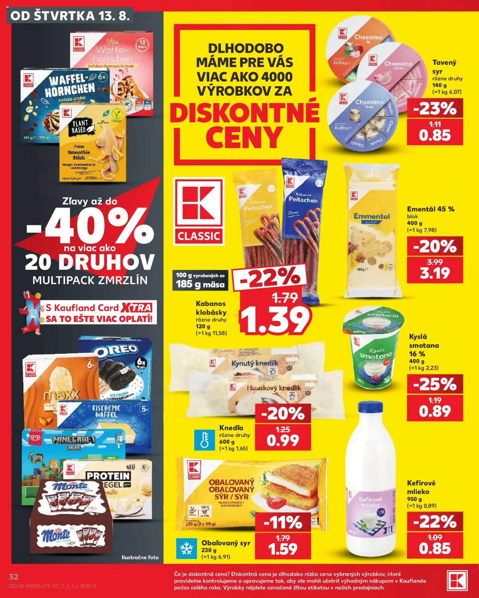 Nové Kaufland akcie – leták je platný od 13.08.2026 | Strana: 32 | Produkty: Mlieko, Obaľovaný syr, Kabanos, Kefírové mlieko