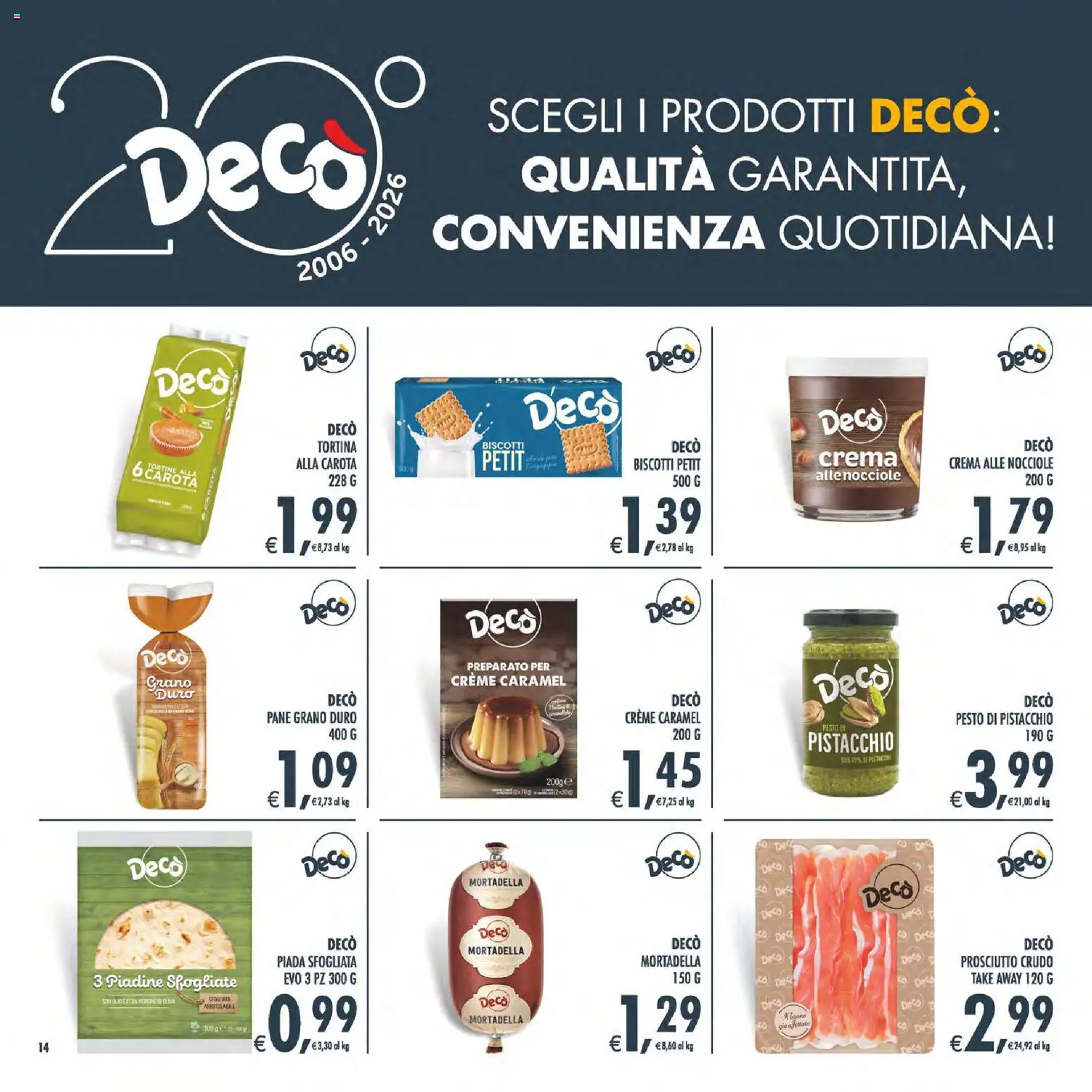 Volantino Decò del 11/08/2026 | Pagina: 16 | Prodotti: Prosciutto Crudo, Crema, Pistacchio, Pane