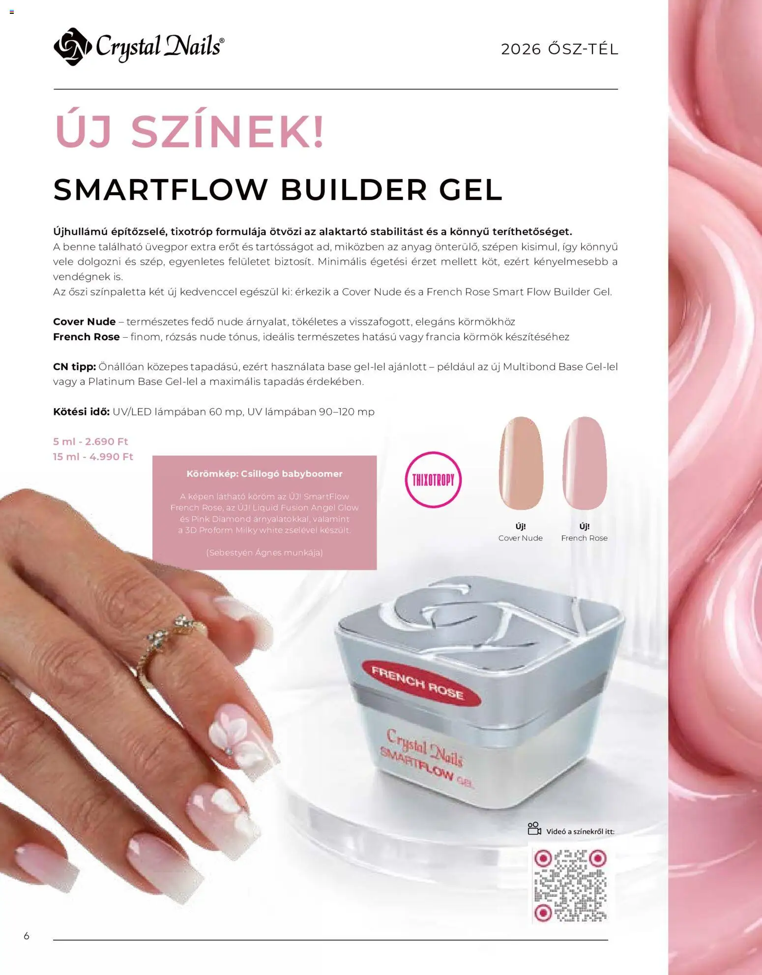 Crystal Nails akciós ujság - amely érvényes a következő dátumtól: 2026.09.08. | Oldal: 6 | Termékek: Videó, Rosé, Gél