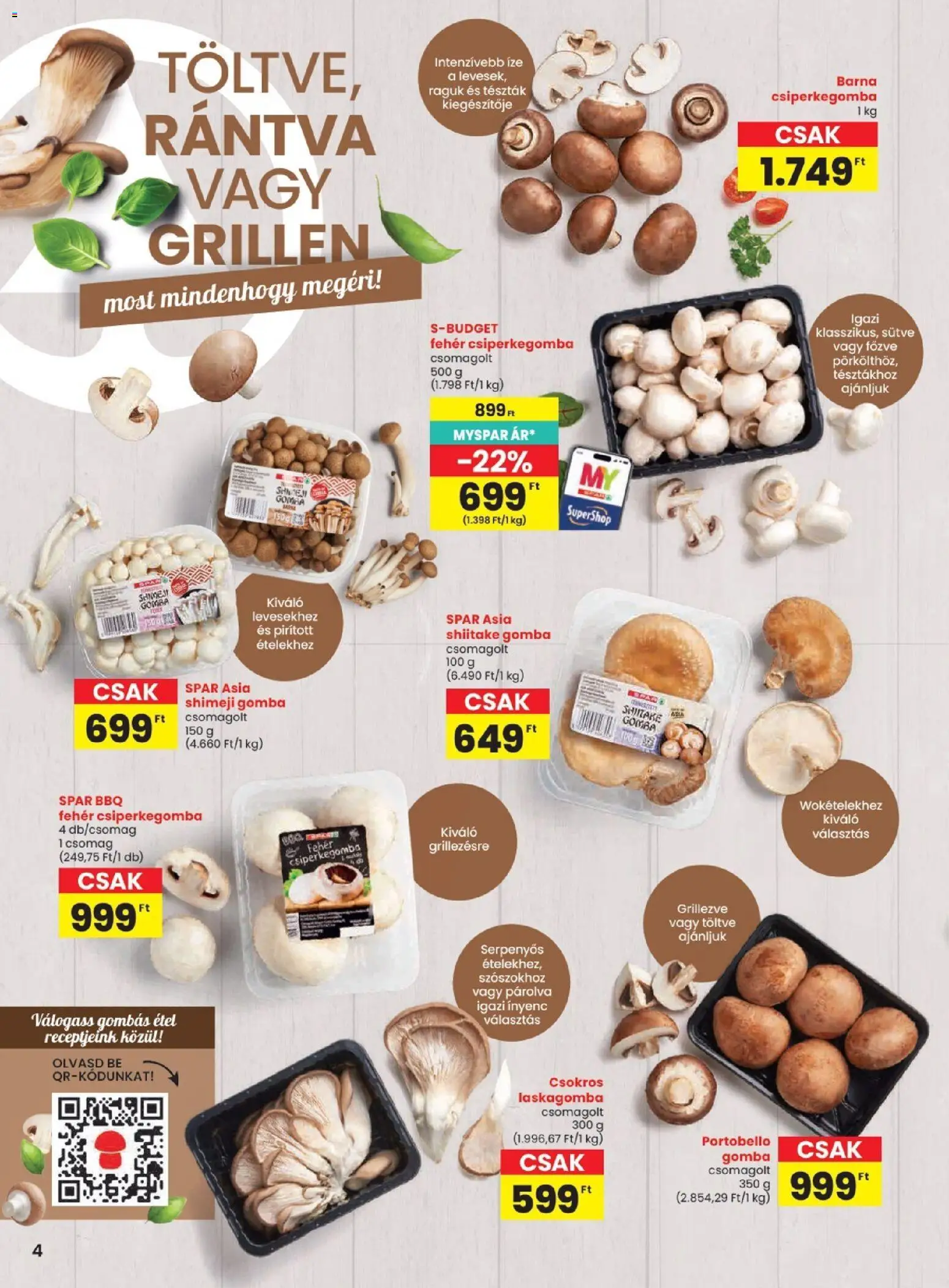 Spar akciós ujság - amely érvényes a következő dátumtól: 14.05.2026 | Oldal: 4 | Termékek: Csiperkegomba, Gomba, Laskagomba, Shiitake gomba