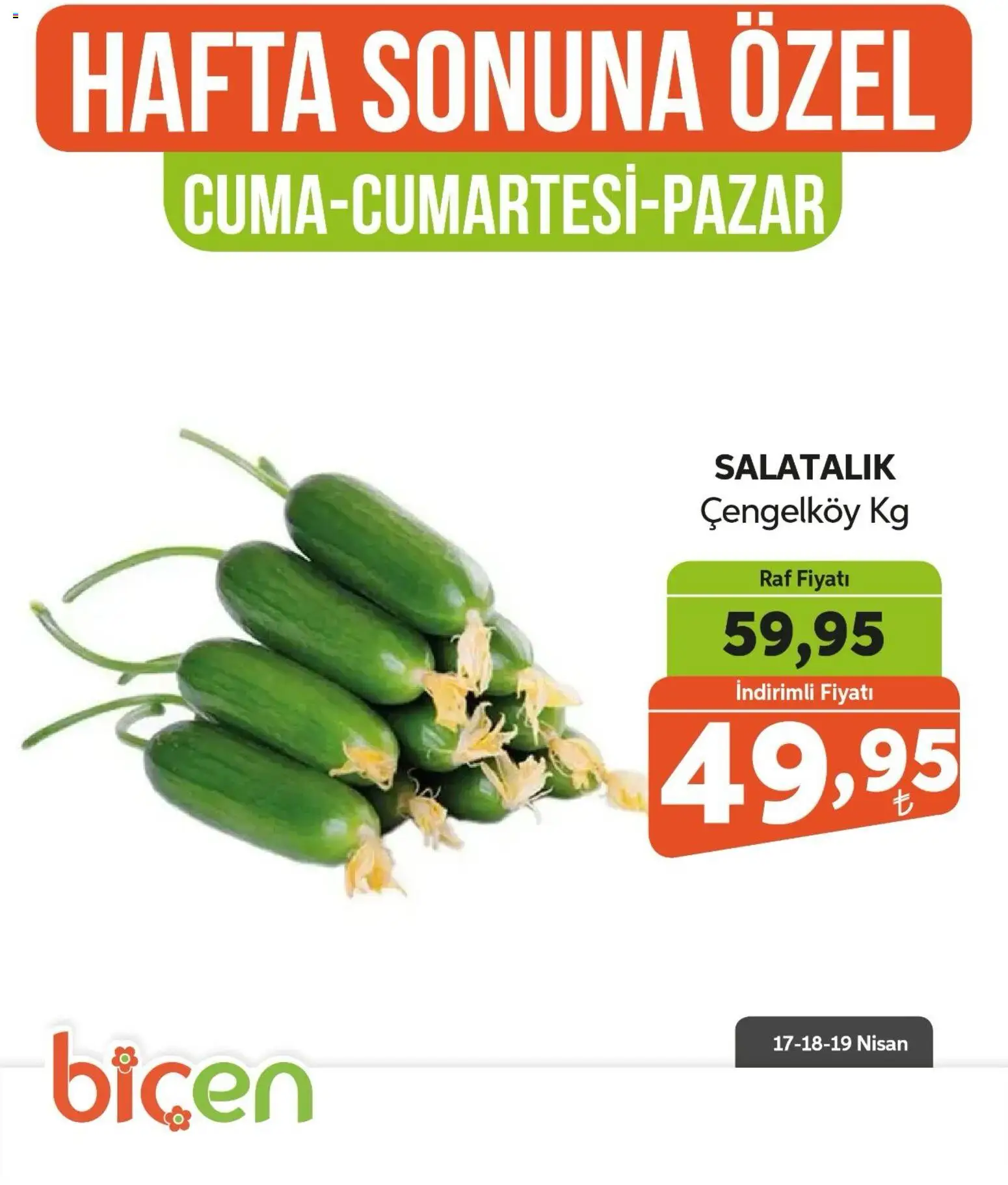 Biçen Market Hafta Sonuna Özel - Sebze İndirimi - 17.04.2026 tarihinden itibaren geçerlidir | Sayfa: 4 | Ürünler: Raf, Salatalık