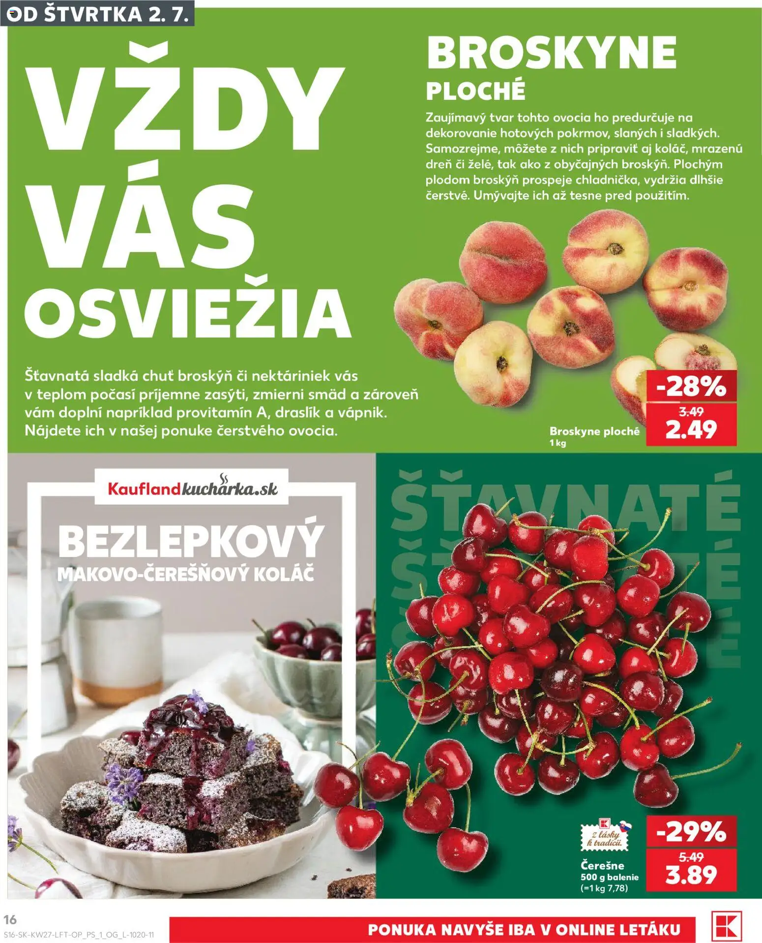 Nové Kaufland akcie – leták je platný od 02.07.2026 | Strana: 16 | Produkty: Koláč, Čerešne, Broskyne