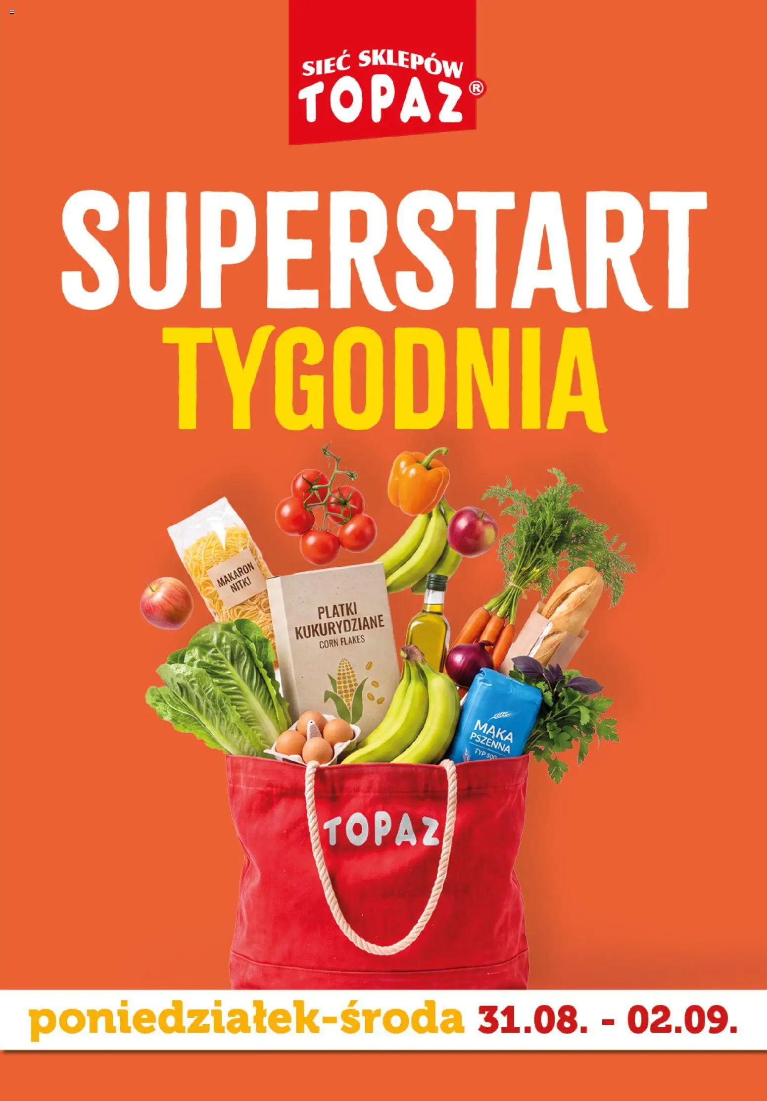 Topaz gazetka - Superstart tygodnia od 31.08.2026 | Strona: 1 | Produkty: Makaron nitki, Płatki kukurydziane, Makaron, Mąka