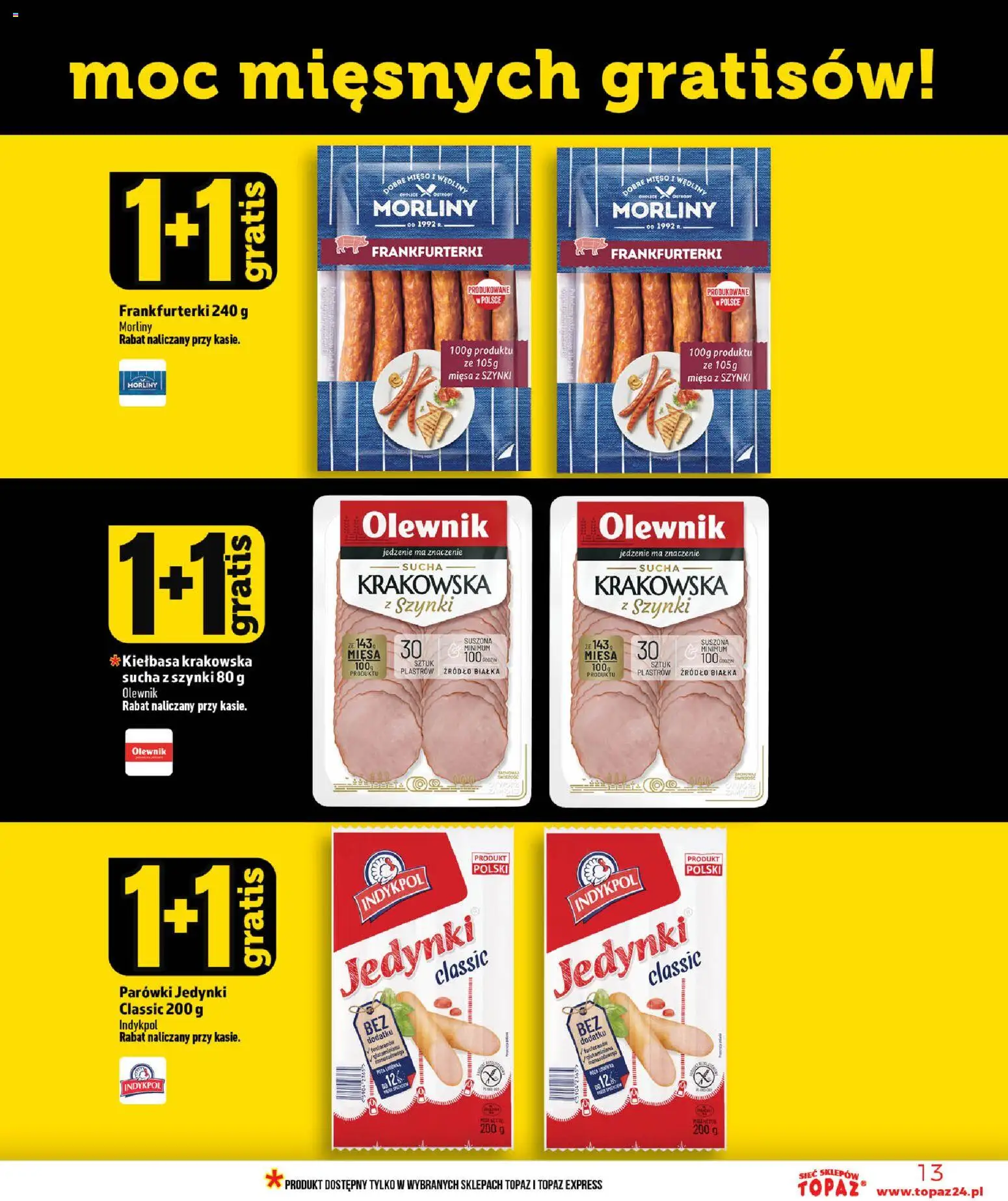 Topaz gazetka - Ceny małe na stałe od 18.06.2026 | Strona: 13 | Produkty: Kiełbasa, Mięso, Frankfurterki, Wędliny