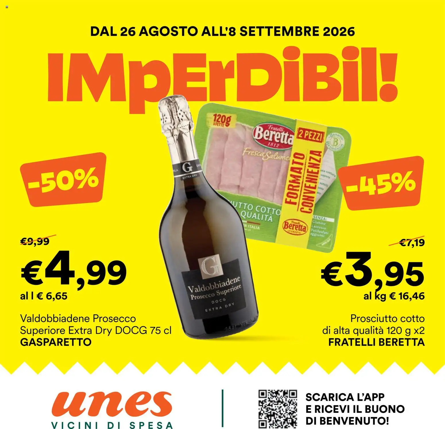 Volantino Unes del 26/08/2026 | Pagina: 1 | Prodotti: Prosciutto Cotto, Prosecco, Prosciutto