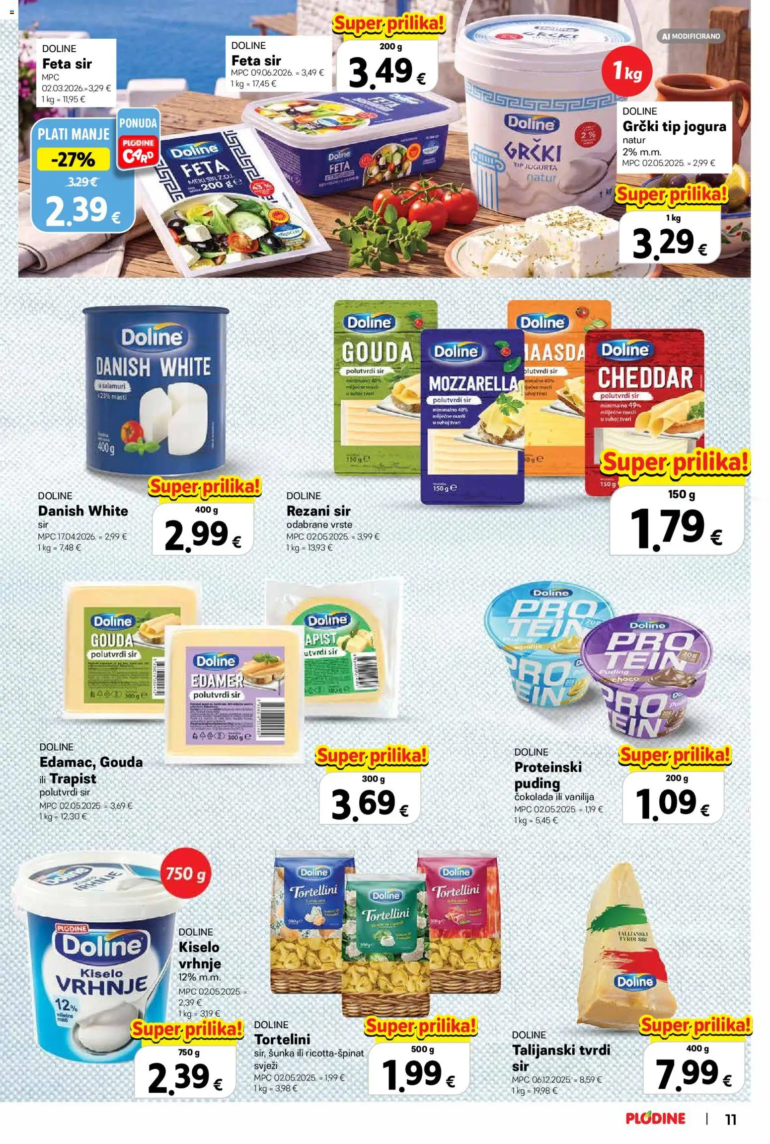 Plodine katalog | vrijedi od 22.10.2026 | Stranica: 11 | Proizvodi: Feta sir, Sir, Trapist, Kiselo vrhnje