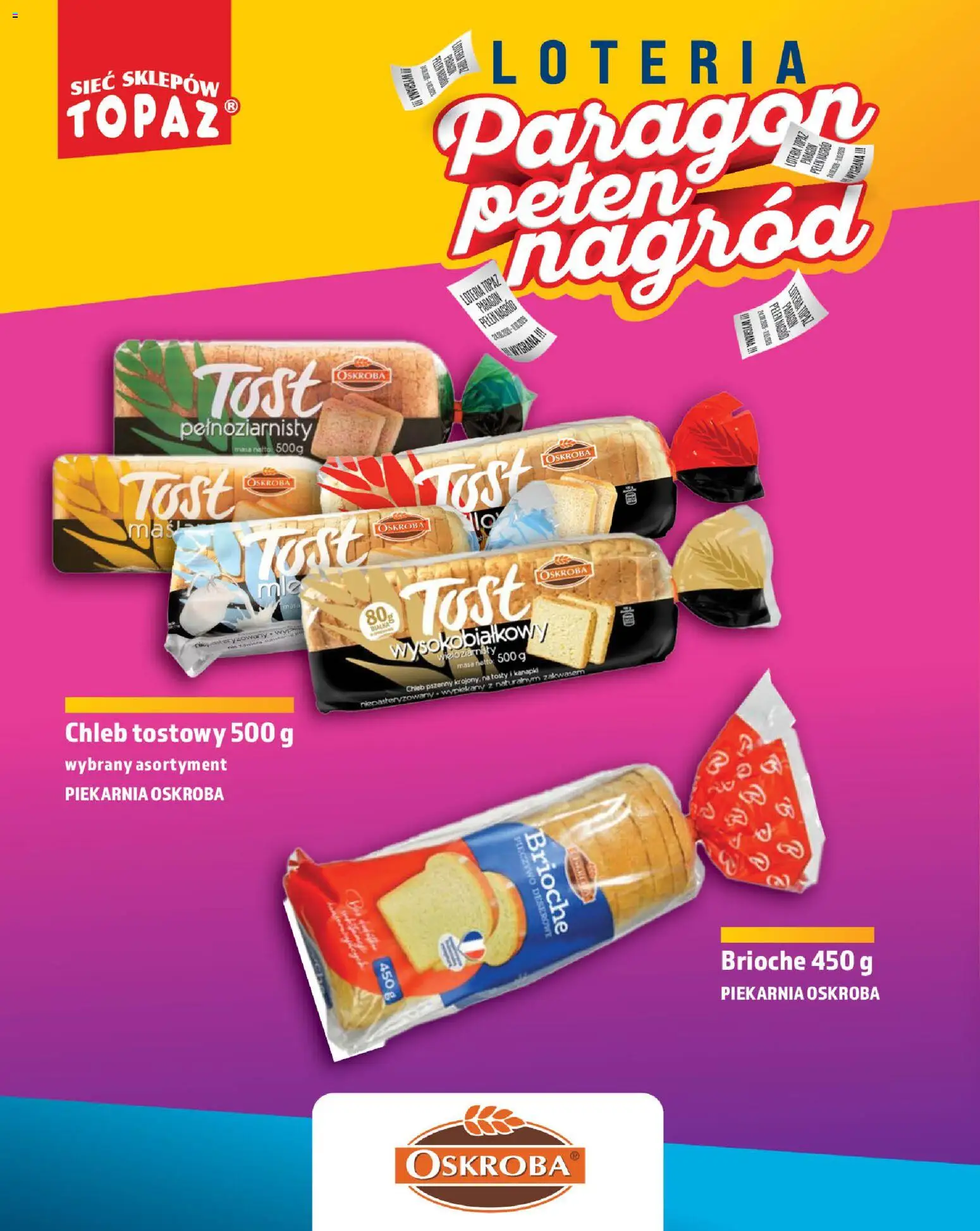 Topaz gazetka - Loteria Paragonowa od 24.08.2026 | Strona: 6 | Produkty: Pieczywo, Chleb tostowy, Piekarnia, Chleb