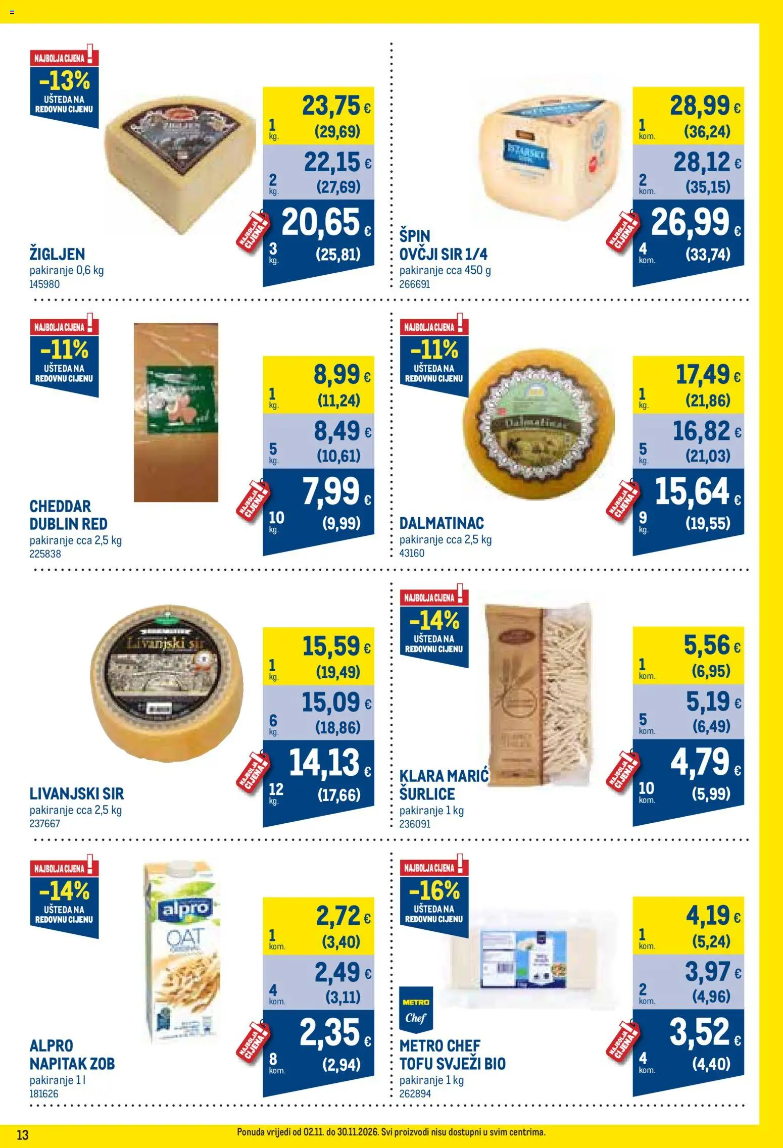 Metro katalog | vrijedi od 02.11.2026 | Stranica: 13 | Proizvodi: Cheddar, Sir, Napitak, Tofu