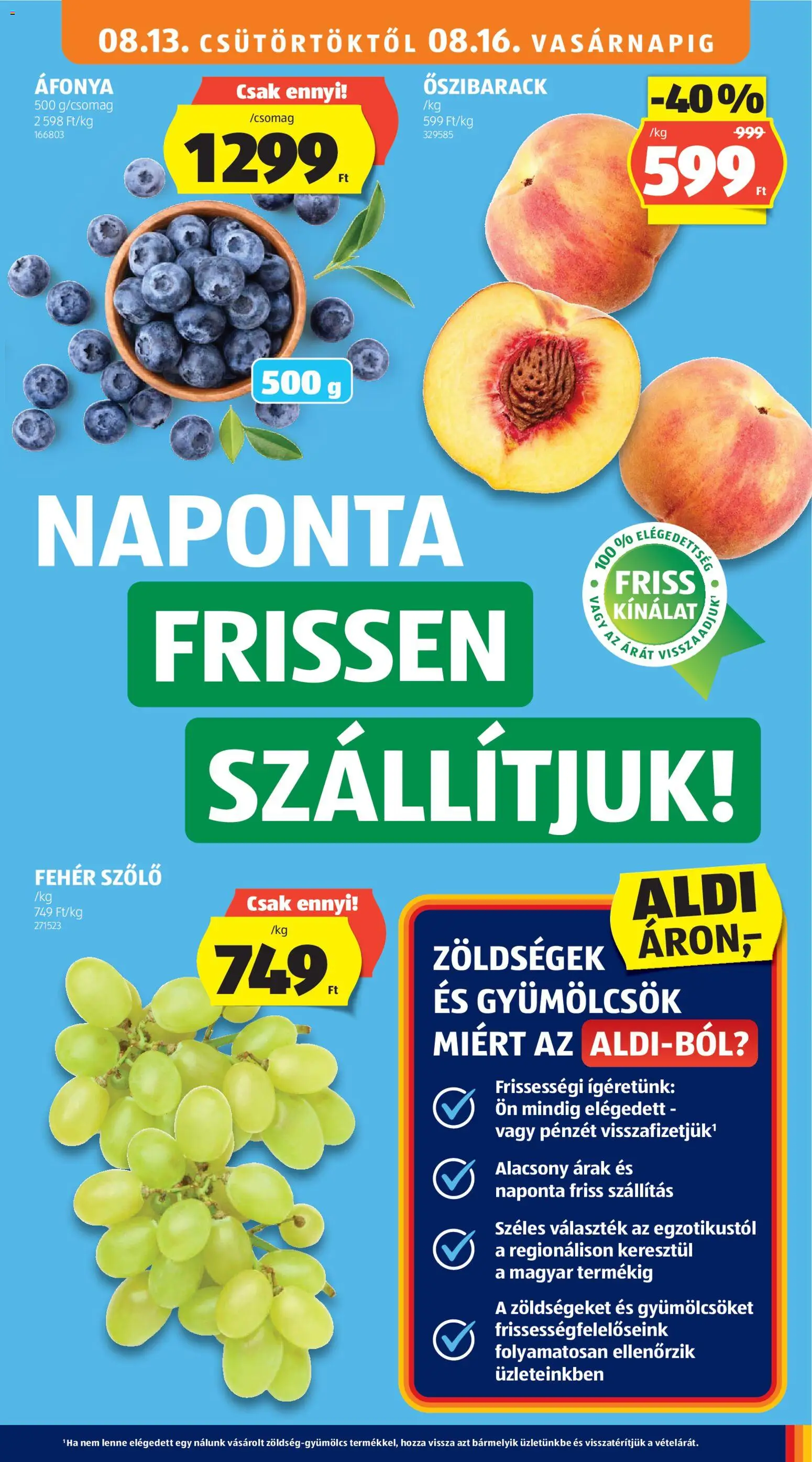 Aldi akciós ujság - amely érvényes a következő dátumtól: 2026.08.13. | Oldal: 9 | Termékek: Őszibarack, Zöldségek, Áfonya, Fehér szőlő