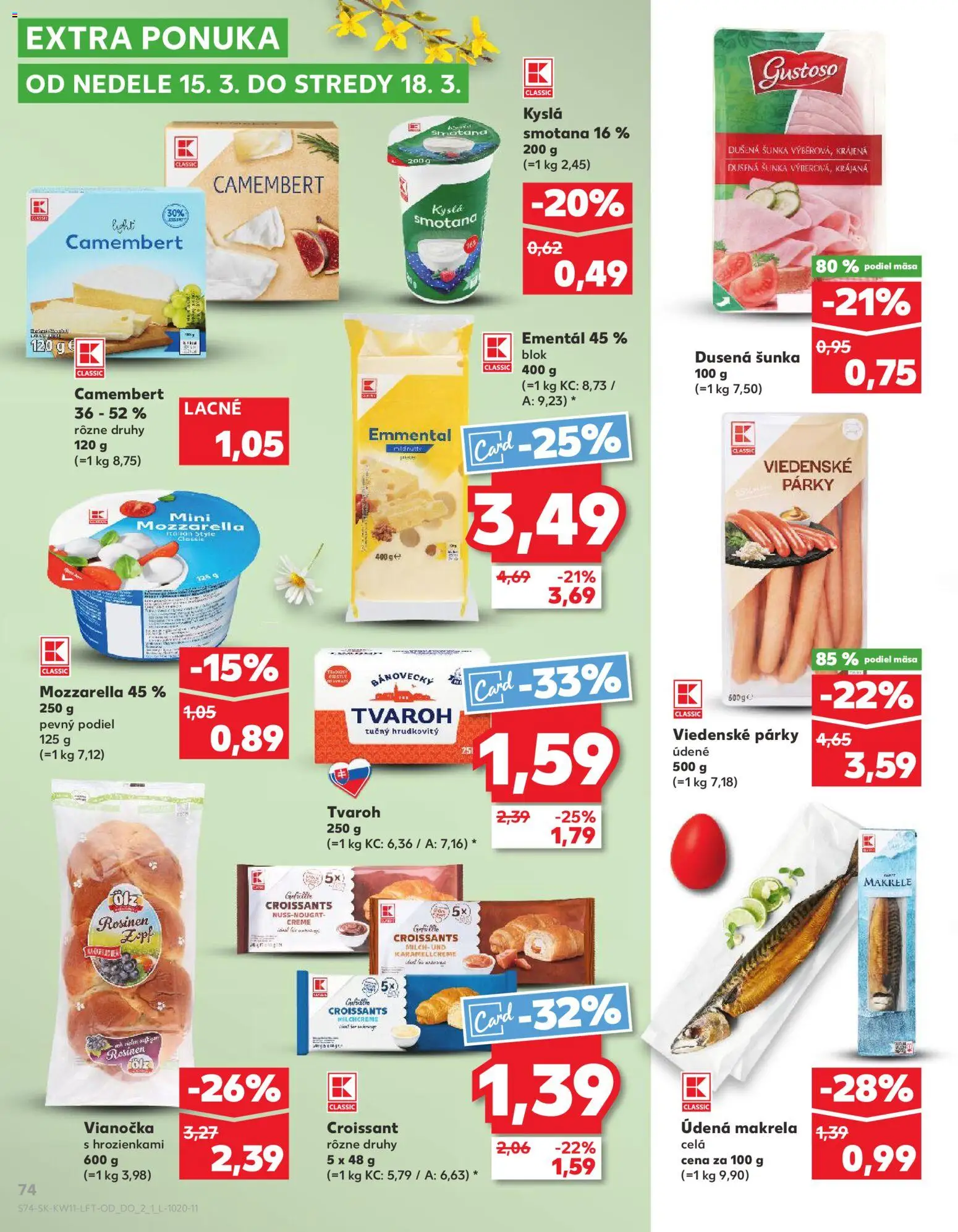 Kaufland SK akciós ujság - amely érvényes a következő dátumtól: 12.03.2026 | Oldal: 74 | Termékek: Mozzarella, Croissant, Makréla, Camembert
