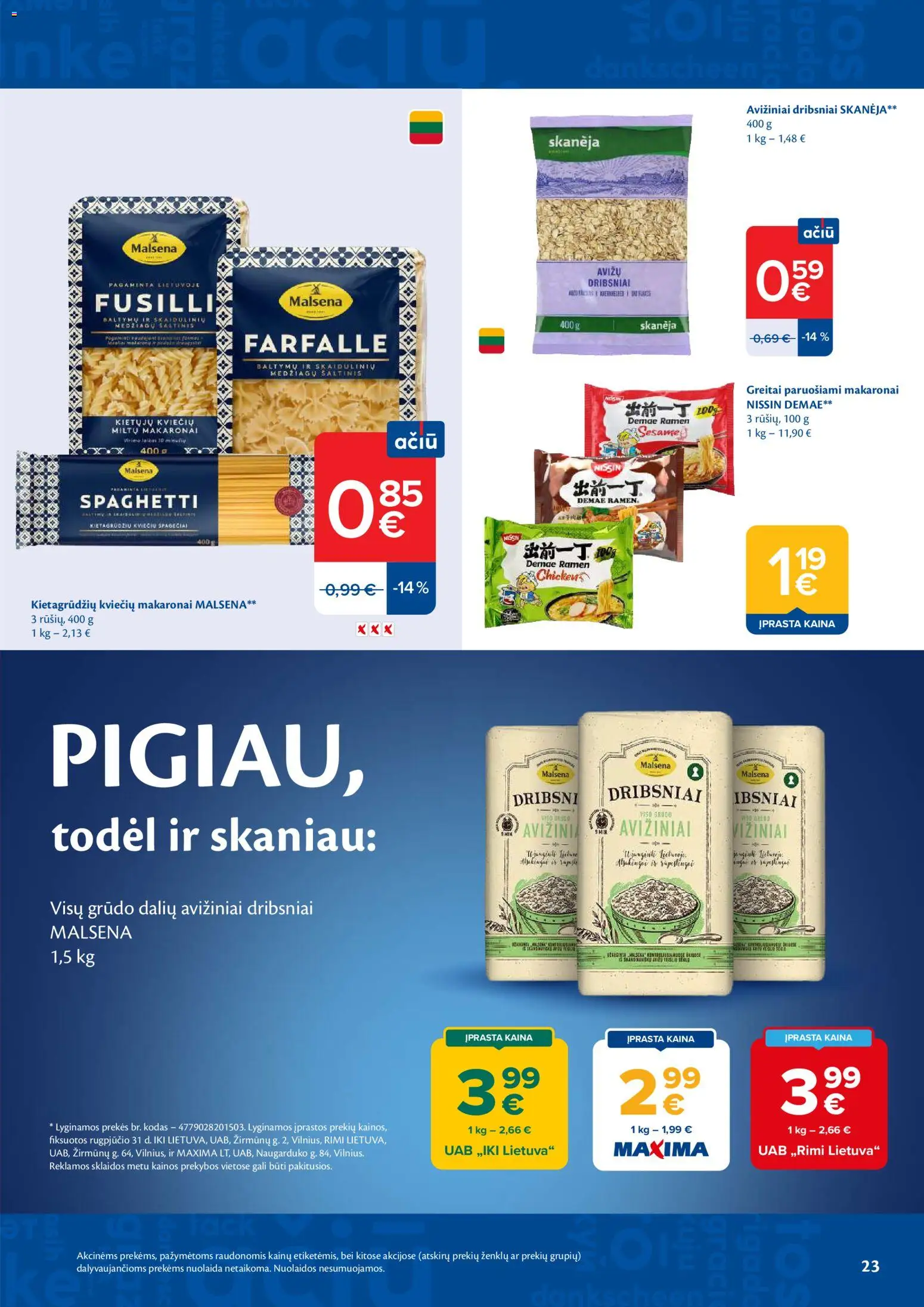 MAXIMA akcijos nuo 2026.09.08 | Puslapis: 23 | Prekių: Greitai paruošiami makaronai, Dribsniai, Makaronai