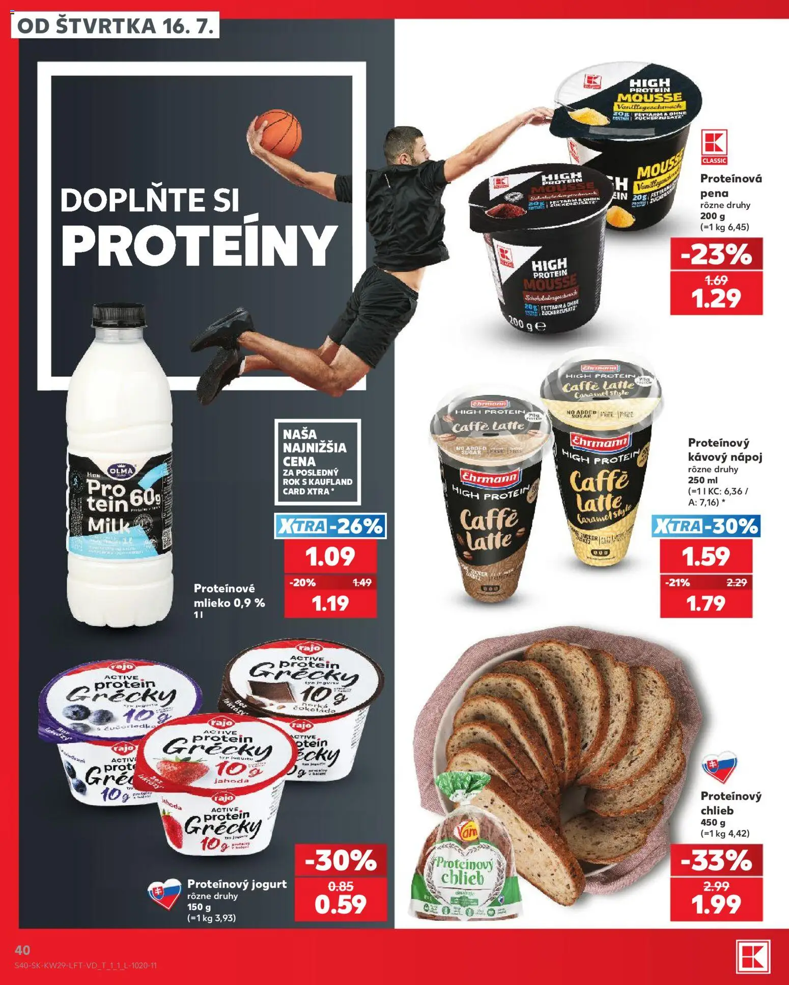 Nové Kaufland akcie – leták je platný od 16.07.2026 | Strana: 40 | Produkty: Mlieko, Jogurt, Protein, Proteínový jogurt