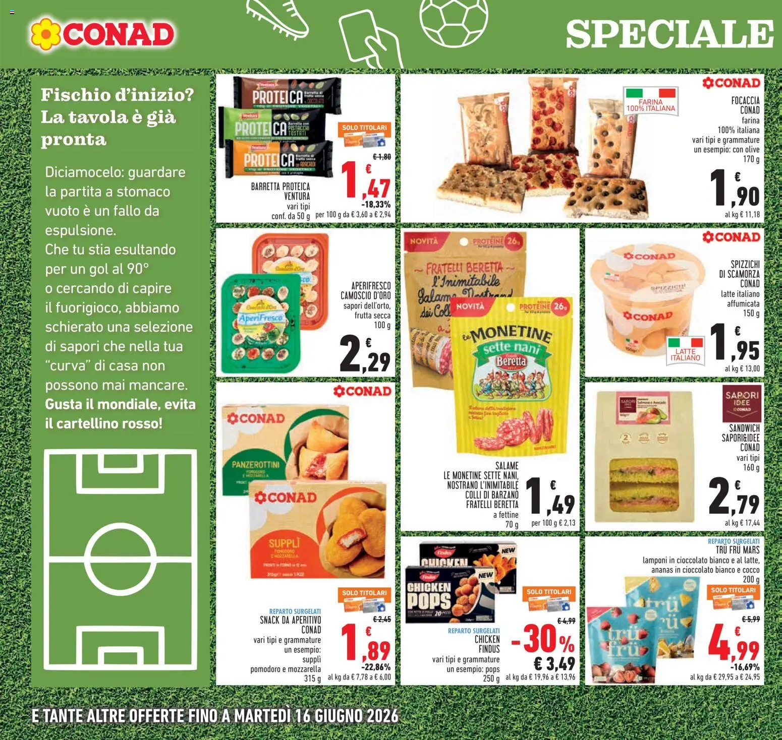 Volantino Conad del 04.06.2026 | Pagina: 16 | Prodotti: Salame, Focaccia, Farina, Aperitivo