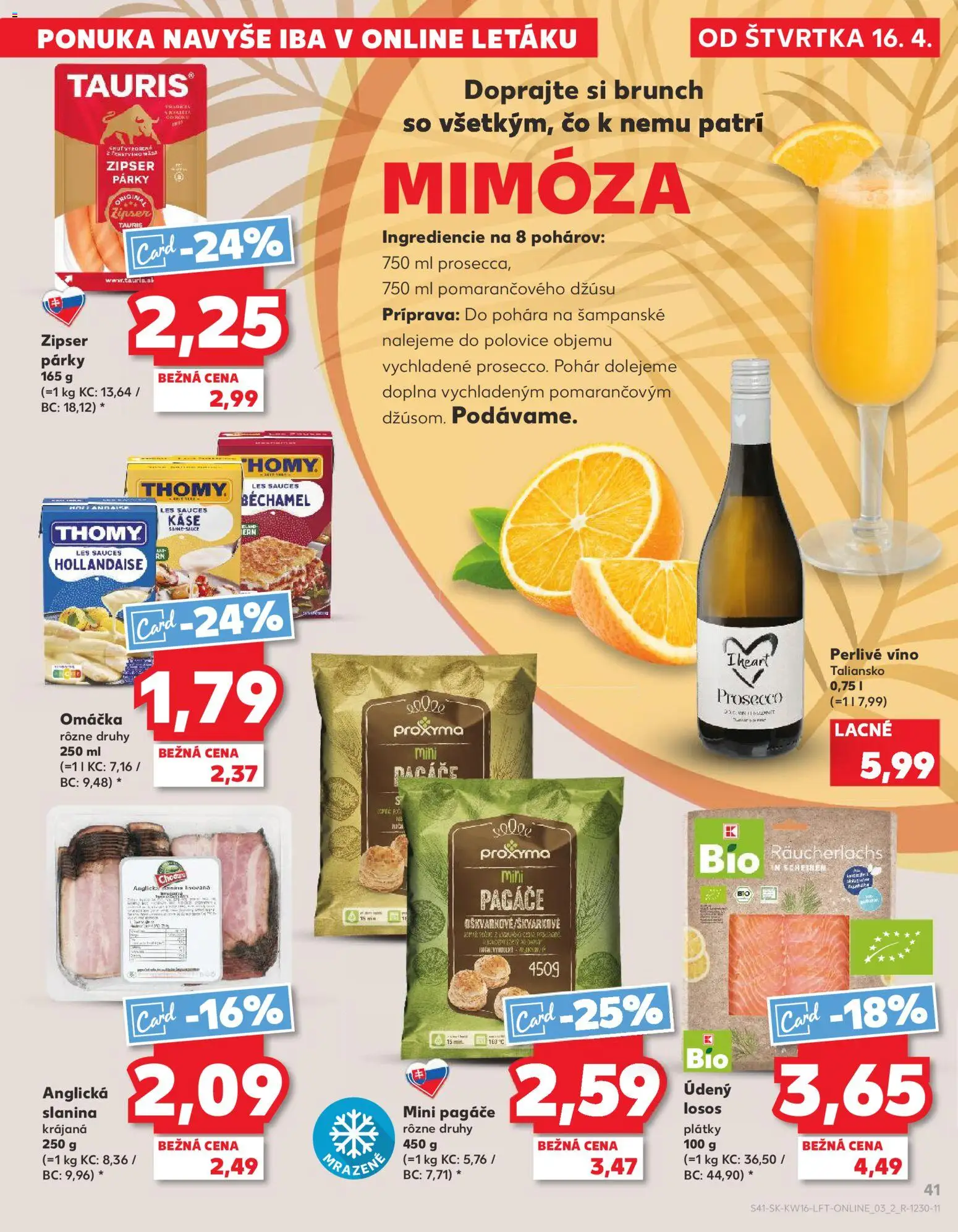 Nové Kaufland akcie – leták je platný od 16.04.2026 | Strana: 41 | Produkty: Slanina, Losos, Párky, Šampanské