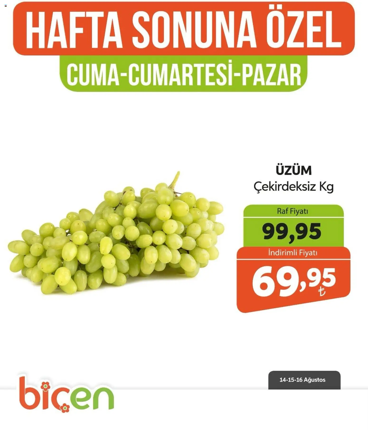 Biçen Market - Hafta Sonuna Özel - Meyve İndirimi - 14 Ağustos 2026 tarihinden itibaren geçerlidir | Sayfa: 10 | Ürünler: Raf, Üzüm