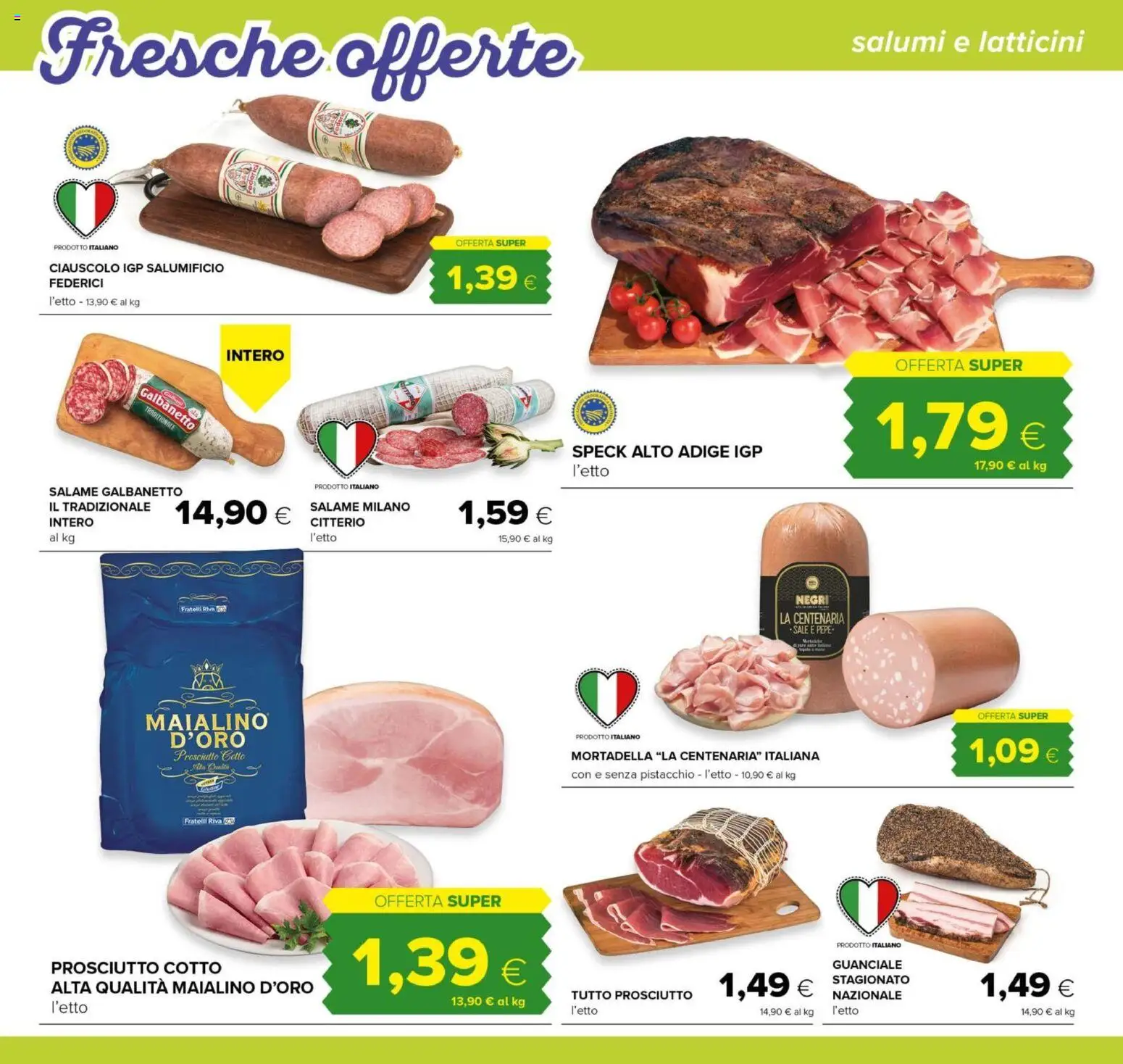 Volantino Tigre del 29/07/2026 | Pagina: 6 | Prodotti: Speck, Prosciutto Cotto, Prosciutto, Mortadella