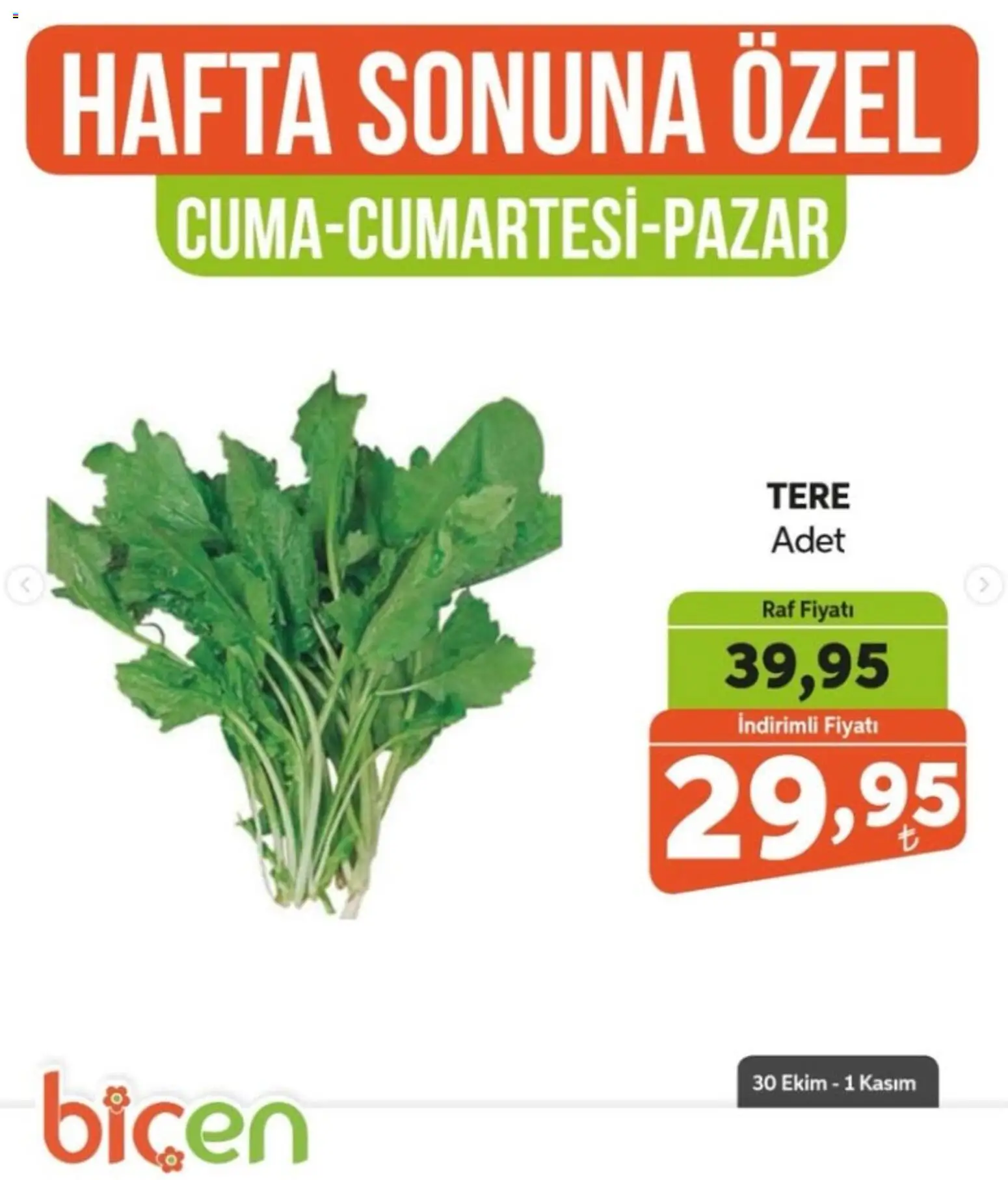 Biçen Market - Hafta Sonuna Özel - Sebze İndirimi - 30 Ekim 2026 tarihinden itibaren geçerlidir | Sayfa: 8 | Ürünler: Raf, Tere