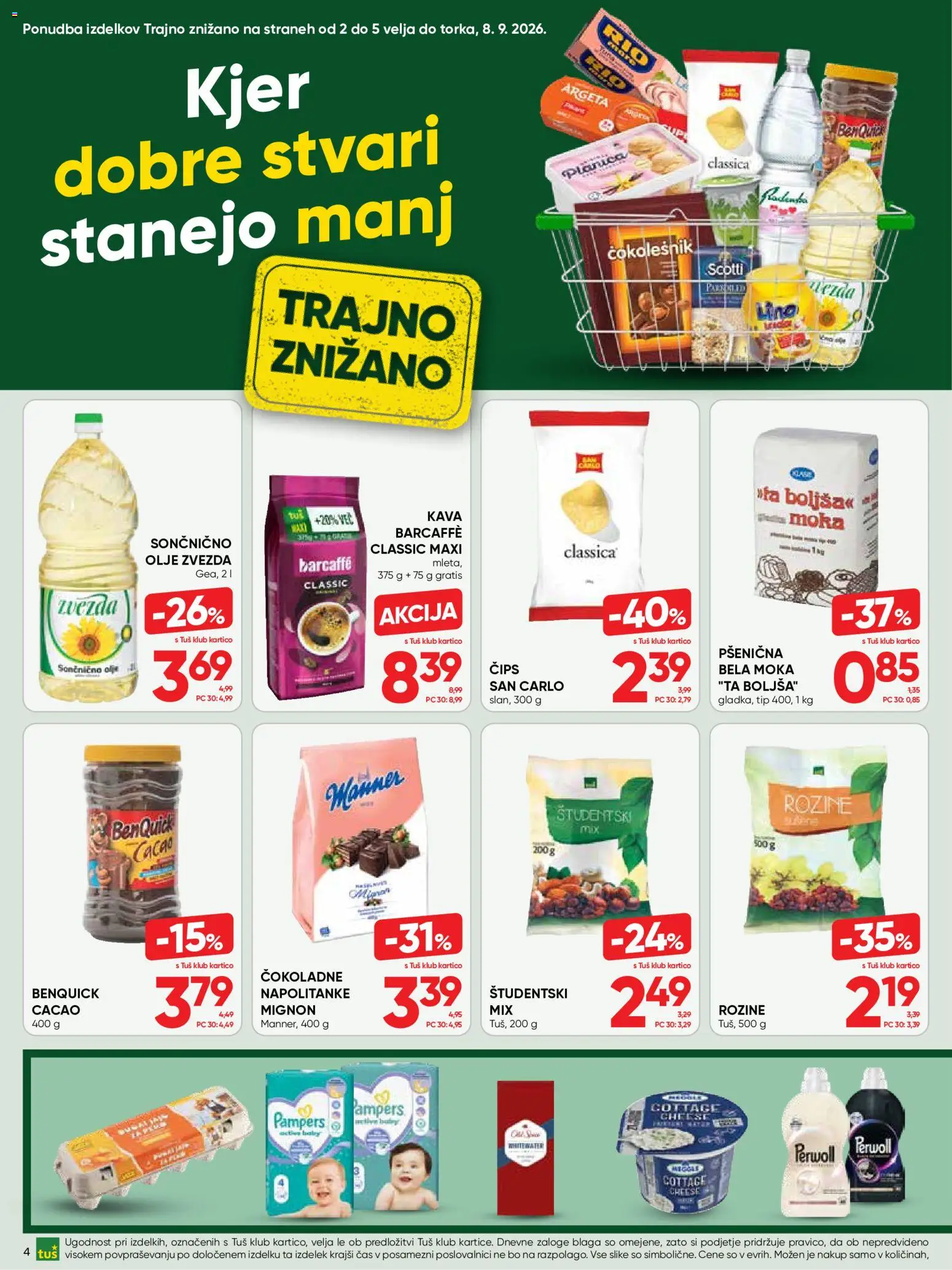 Novi Tuš katalog ponudbe – veljaven od 05.08.2026 | Stran: 4 | Izdelki: Napolitanke, Moka, Olje, Rozine