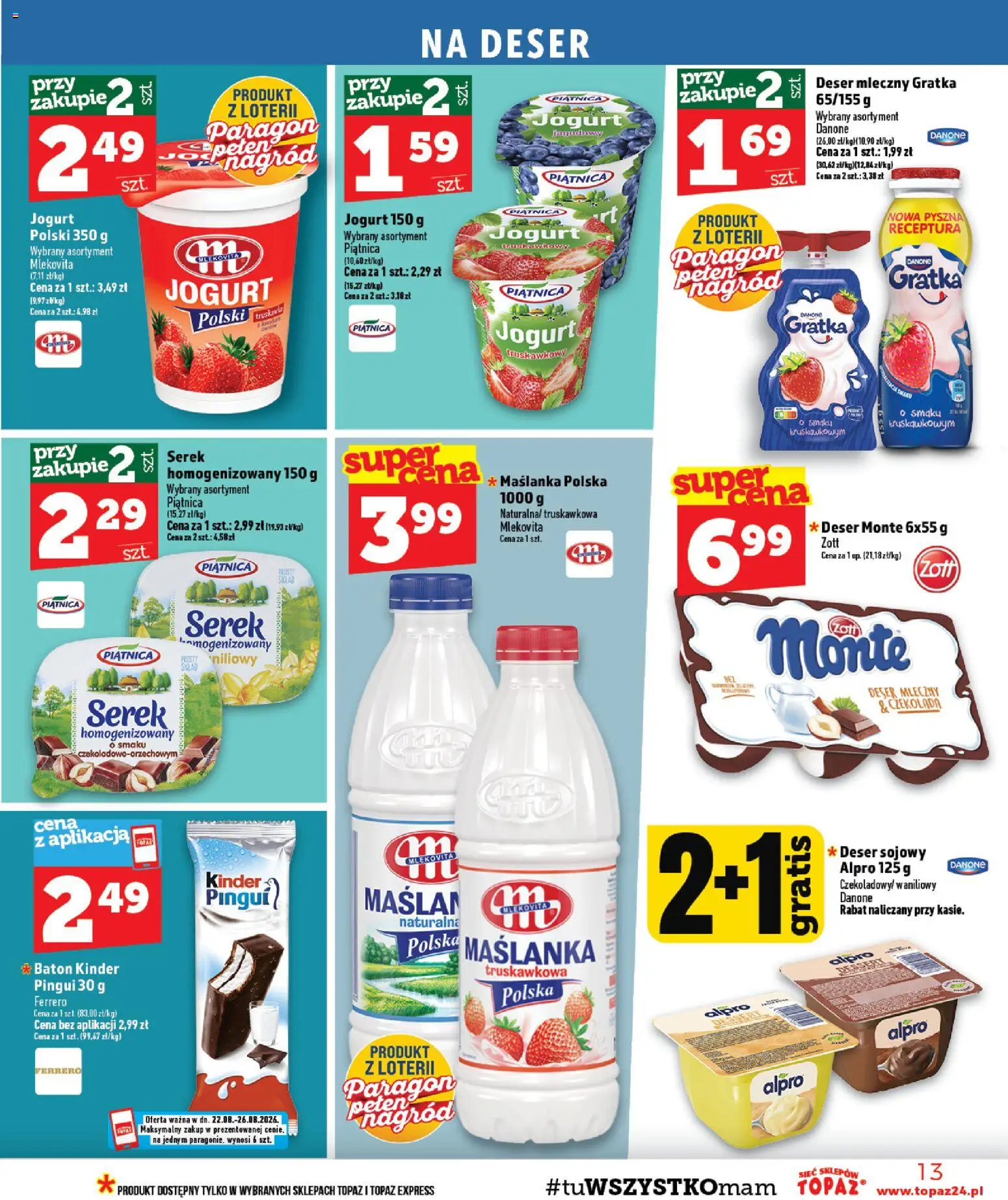 Topaz gazetka - Otwarcie Tłuściec od 22.08.2026 | Strona: 13 | Produkty: Maślanka, Alpro, Serek, Jogurt