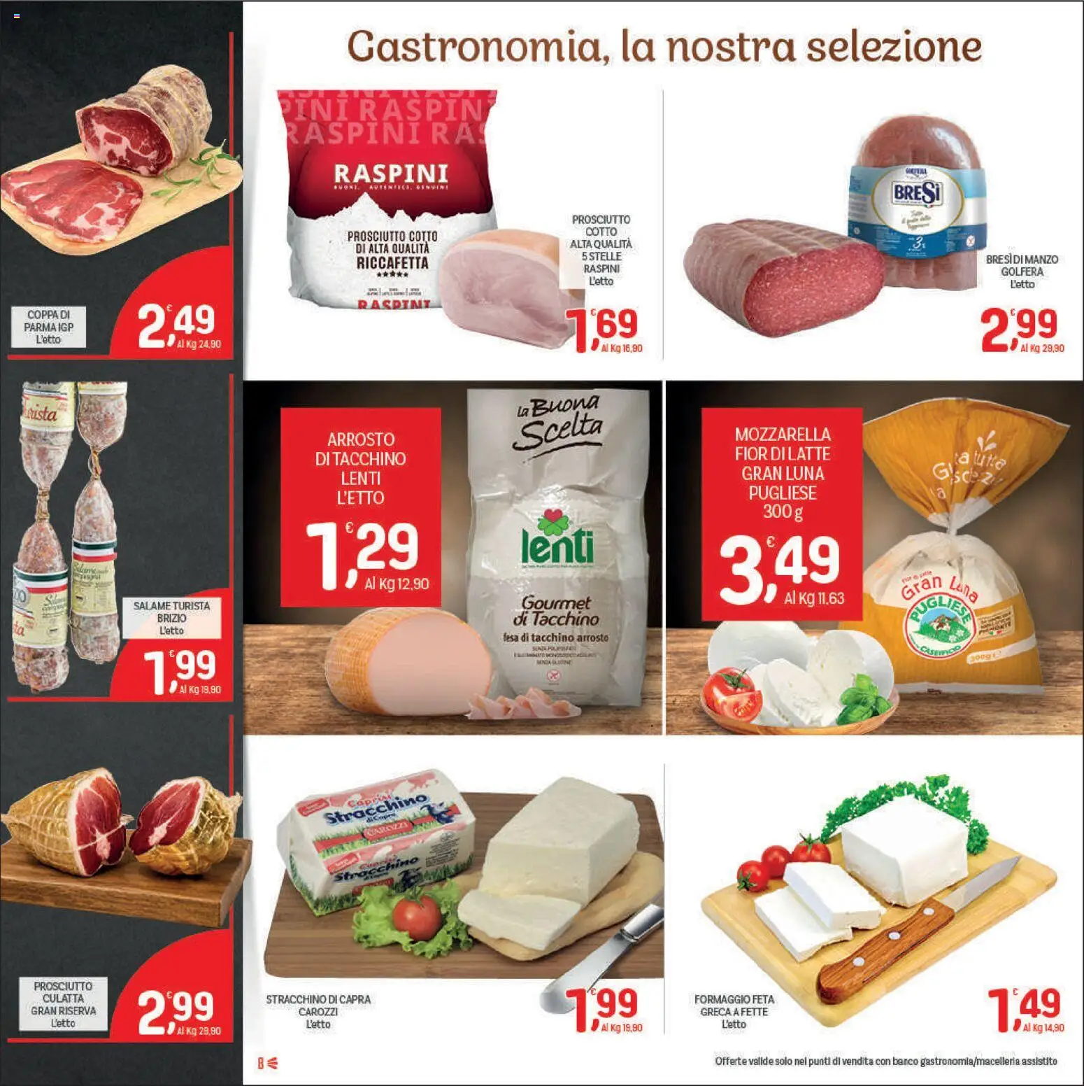Volantino CRAI del 09/07/2026 | Pagina: 8 | Prodotti: Arrosto, Prosciutto Cotto, Tacchino, Prosciutto