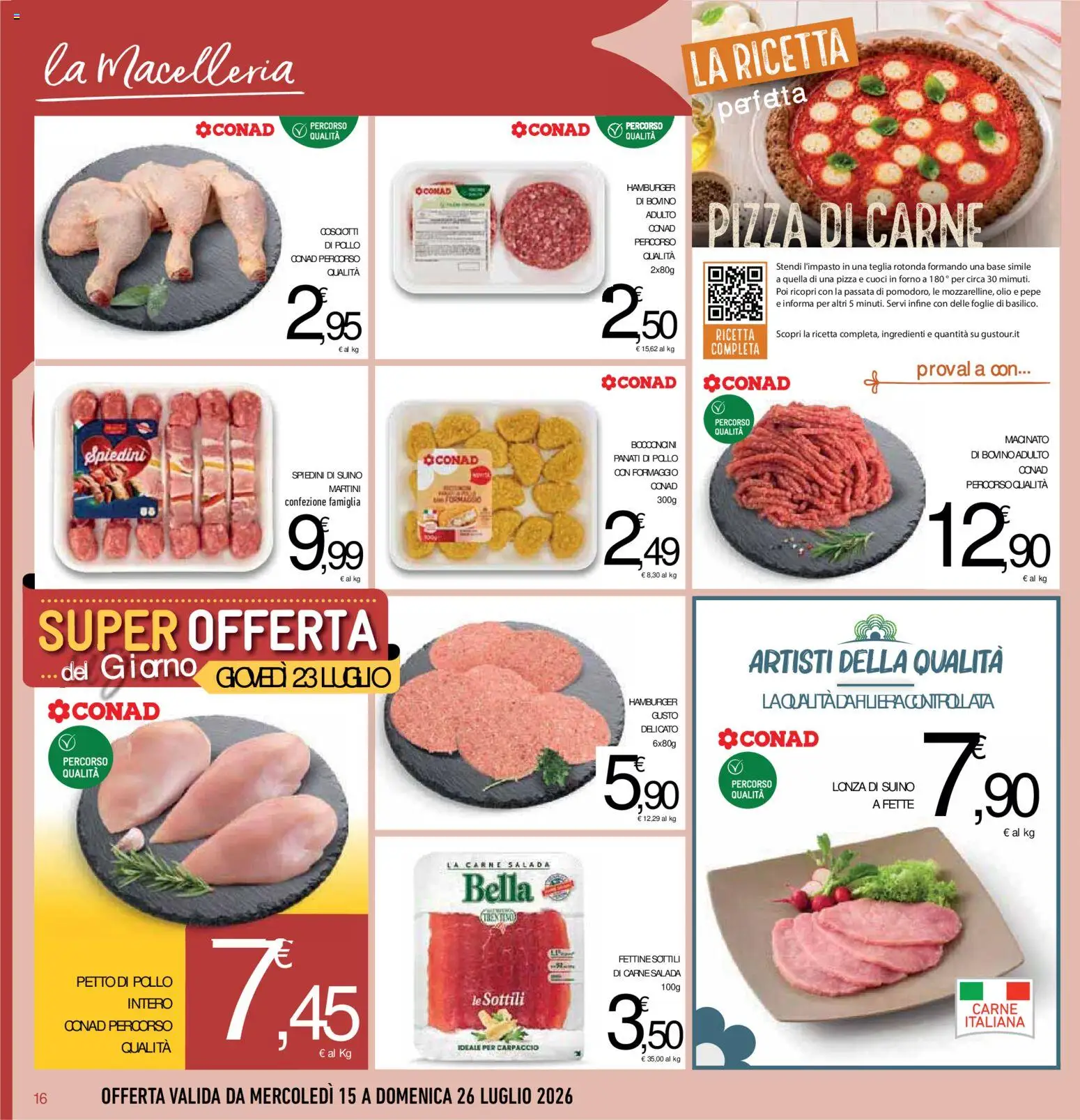 Volantino Conad del 15/07/2026 | Pagina: 16 | Prodotti: Petto di Pollo, Suino, Olio, Cosce di pollo