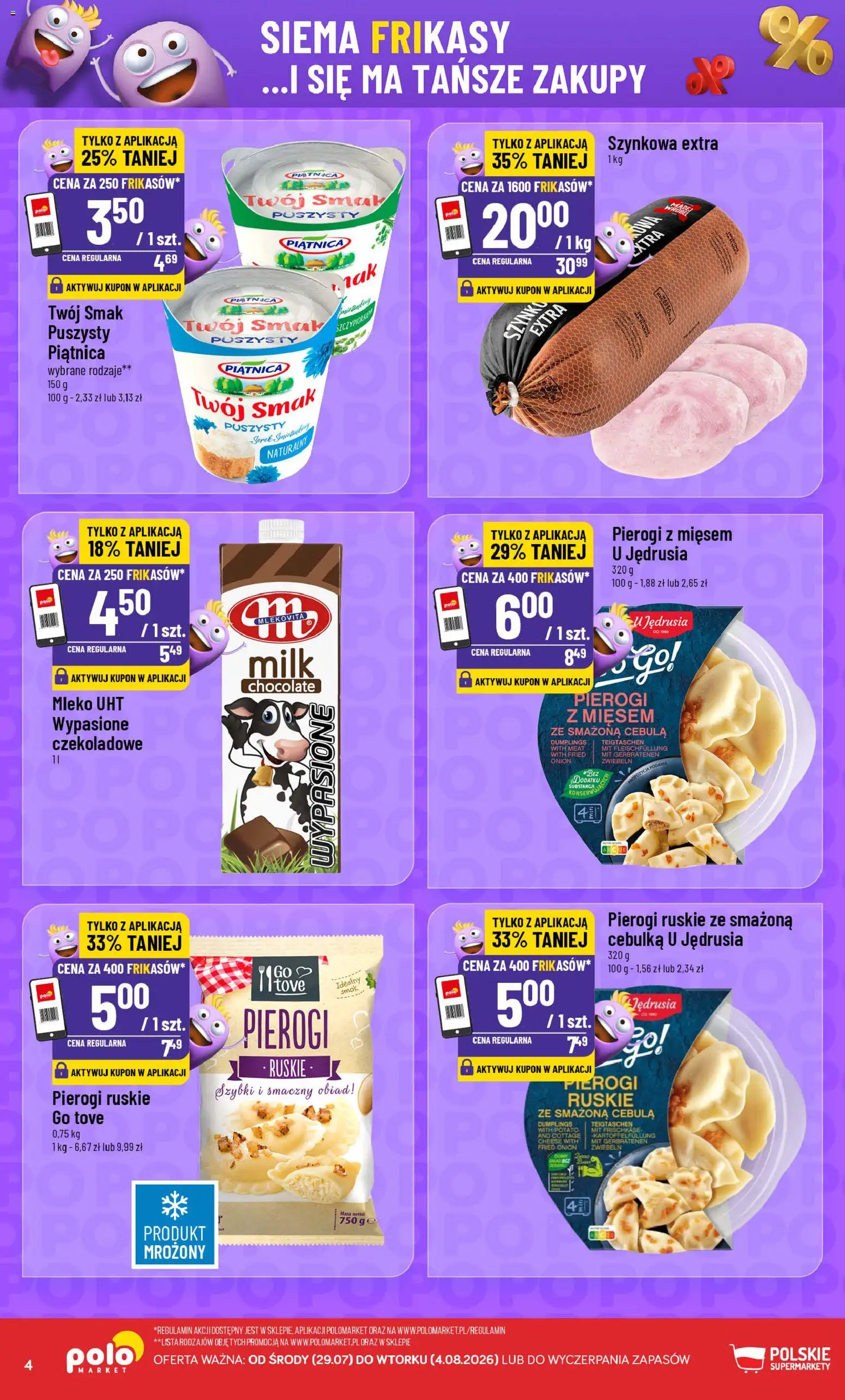 POLOmarket gazetka - Frikasowe Hity od 29.07.2026 | Strona: 4 | Produkty: Serek, Pierogi, Pierogi z mięsem, Mleko