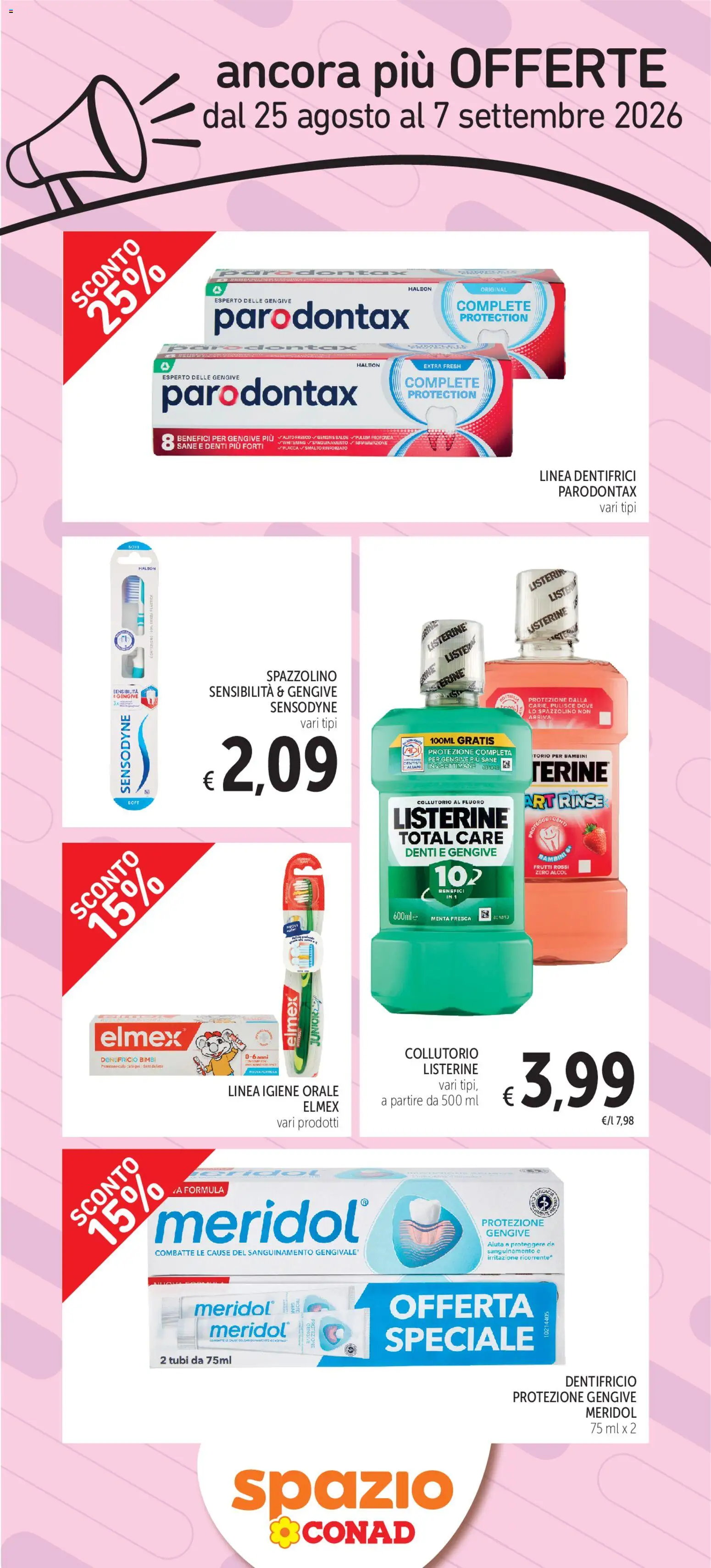 Volantino Spazio Conad del 25/08/2026 | Pagina: 2 | Prodotti: Dentifricio, Spazzolino, Listerine, Igiene orale