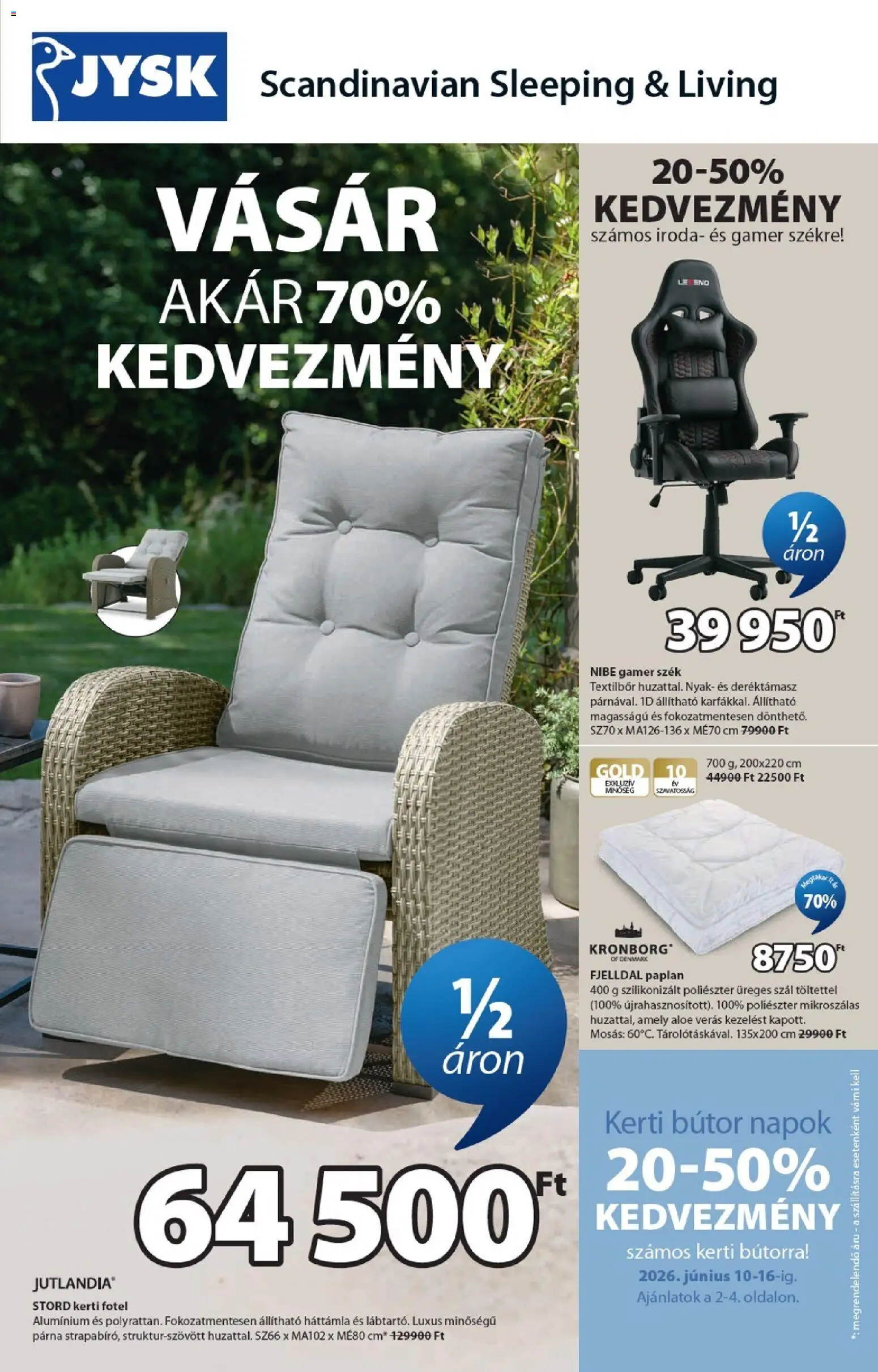 JYSK akciós ujság - amely érvényes a következő dátumtól: 10.06.2026 | Oldal: 1 | Termékek: Gamer szék, Paplan, Bútor, Fotel