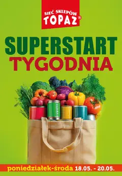 Pogląd oferty "Topaz gazetka - Superstart tygodnia" - ważna od 18.05.2026