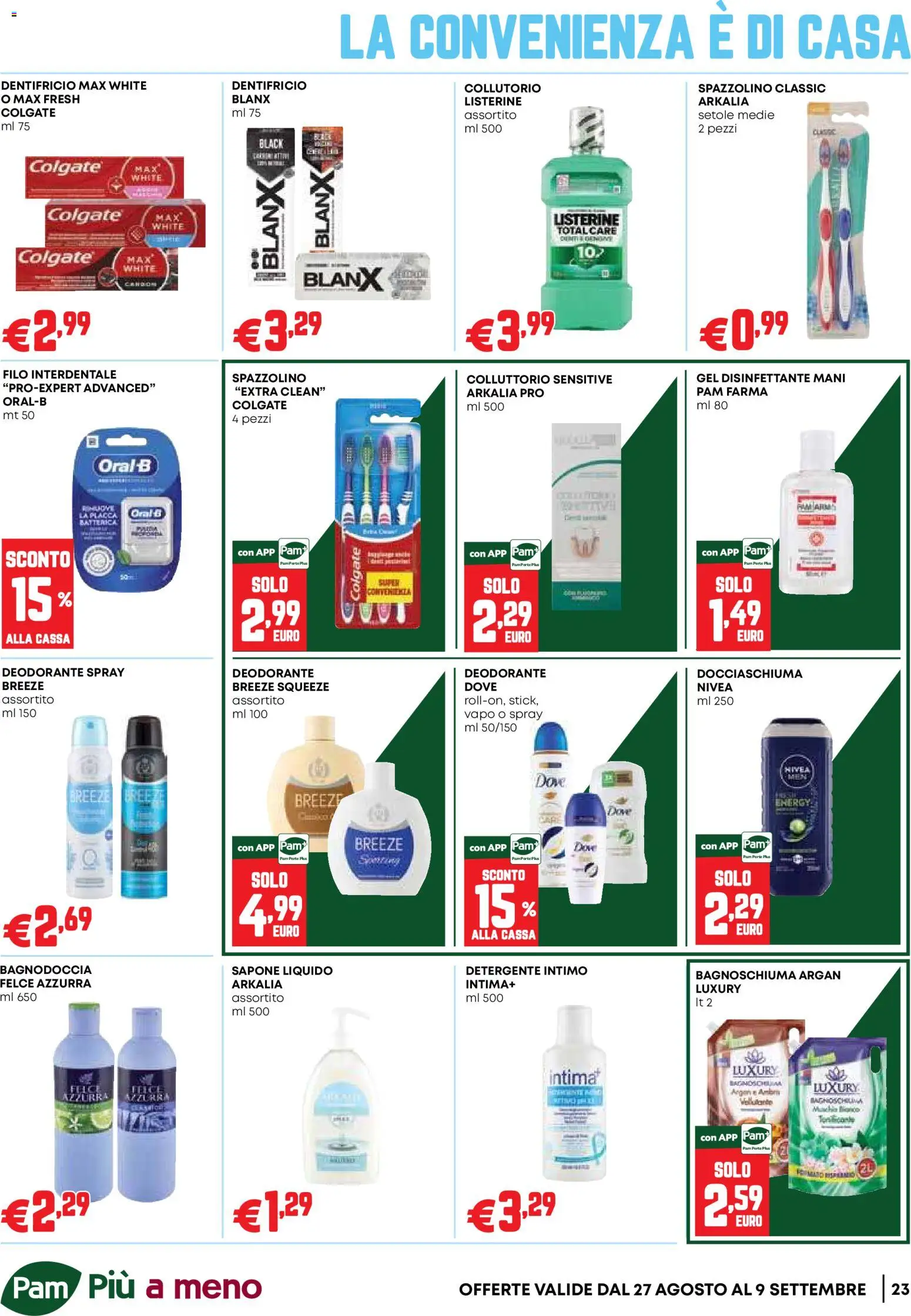 Volantino PAM del 27/08/2026 | Pagina: 23 | Prodotti: Deodorante, Dentifricio, Detergente intimo, Detergente