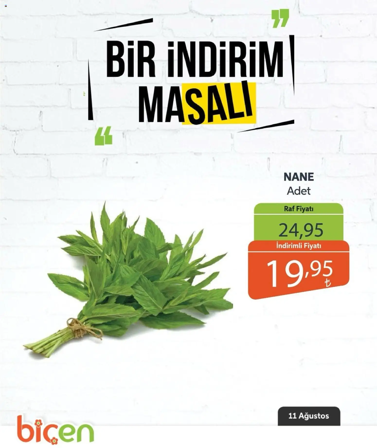 Biçen Market - Bir İndirim MaSalı - sebze - 11 Ağustos 2026 tarihinden itibaren geçerlidir | Sayfa: 12 | Ürünler: Raf, Nane