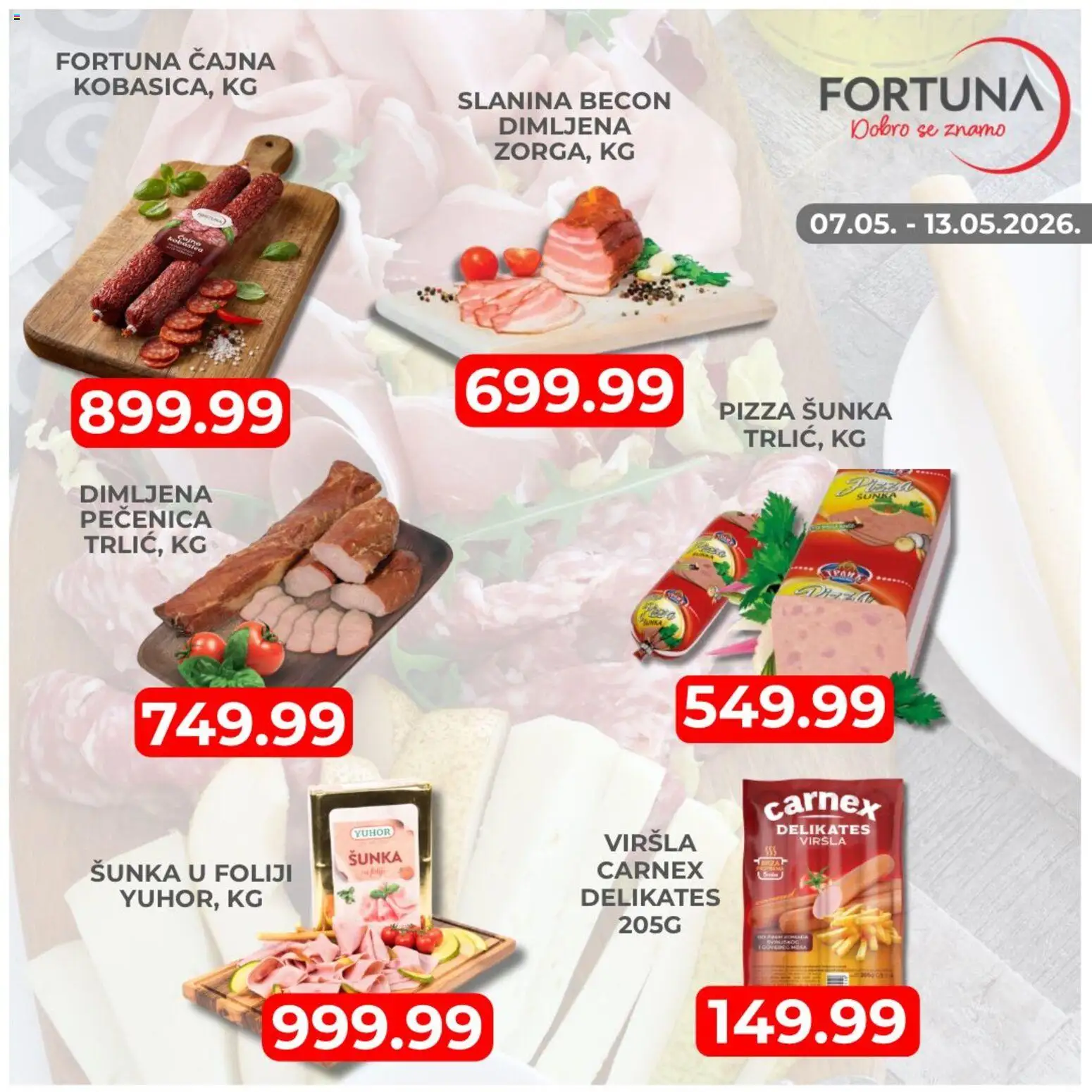 Fortuna Market katalog - važi od 07.05.2026 | Strana: 3 | Proizvode: Dimljena šunka, Šunka, Slanina, Pizza šunka