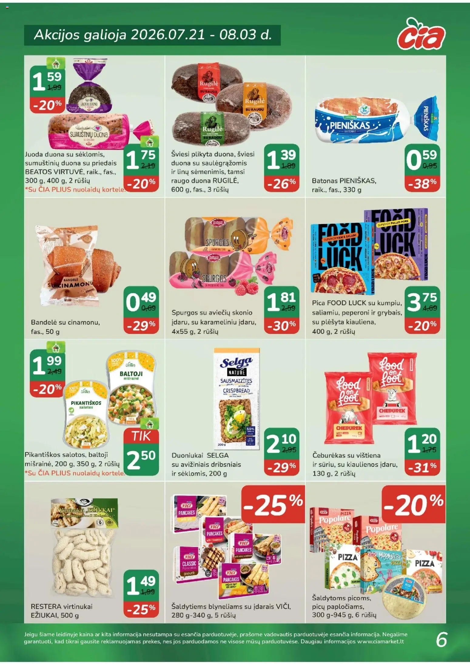 ČIA MARKET akcijos nuo 2026.07.21 | Puslapis: 6 | Prekių: Batonas, Bandelė, Pica, Vištiena