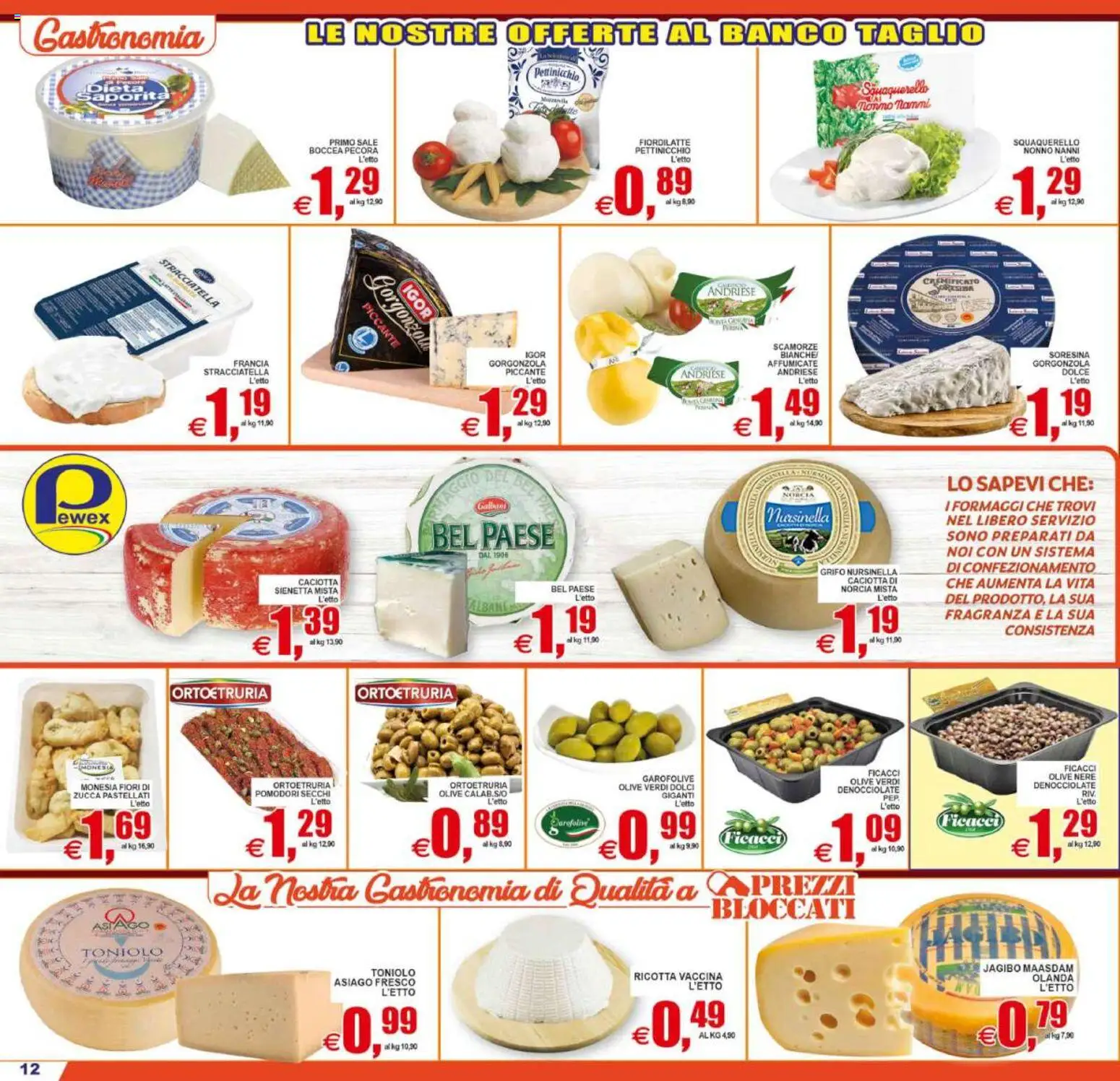 Volantino Pewex del 22/07/2026 | Pagina: 12 | Prodotti: Olive, Pomodori, Gorgonzola, Pomodori secchi
