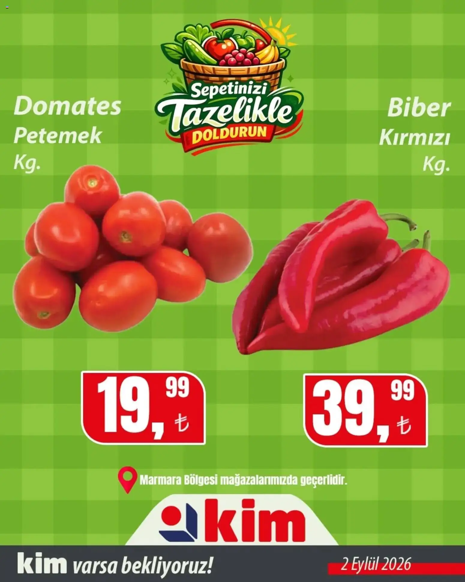Kim Market Sebze ve meyve - Marmara Insert - 02 Eylül 2026 tarihinden itibaren geçerlidir | Sayfa: 6 | Ürünler: Domates, Biber
