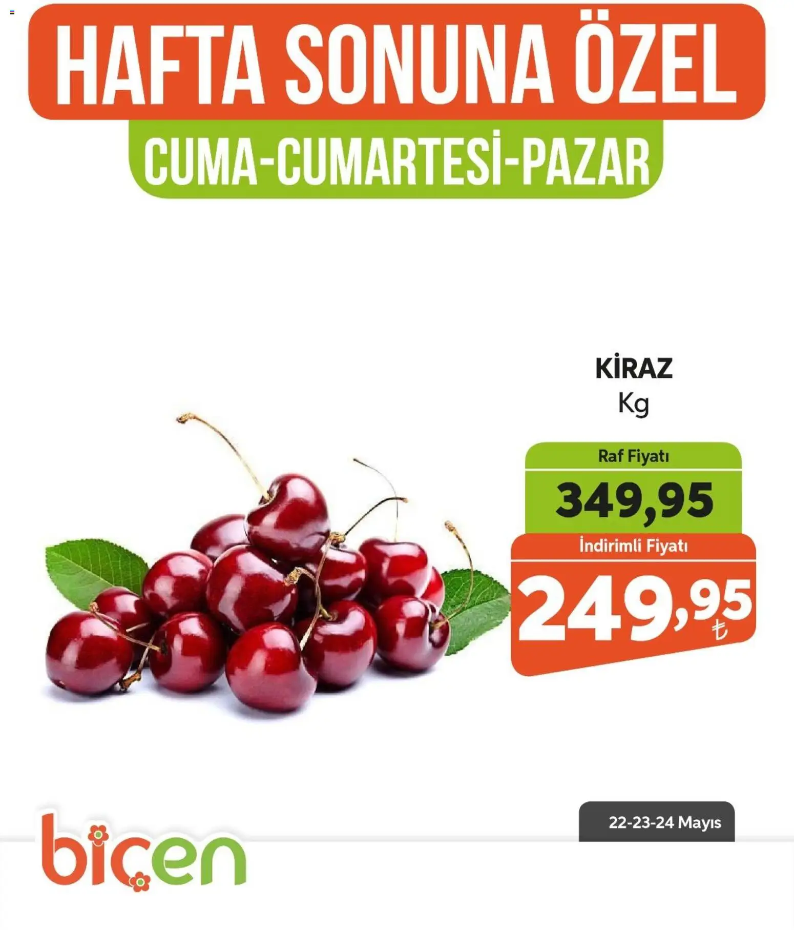 Biçen Market - Hafta Sonuna Özel - Meyve İndirimi - 22.05.2026 tarihinden itibaren geçerlidir | Sayfa: 6 | Ürünler: Raf, Kiraz