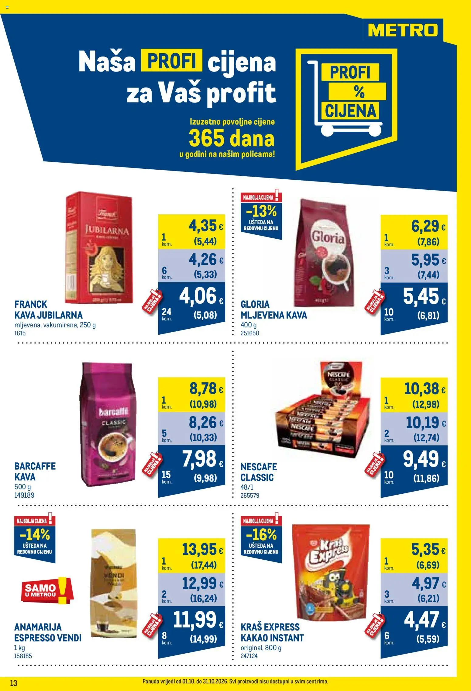 Metro katalog | vrijedi od 01.10.2026 | Stranica: 13 | Proizvodi: Espresso, Mljevena kava, Barcaffe, Kakao