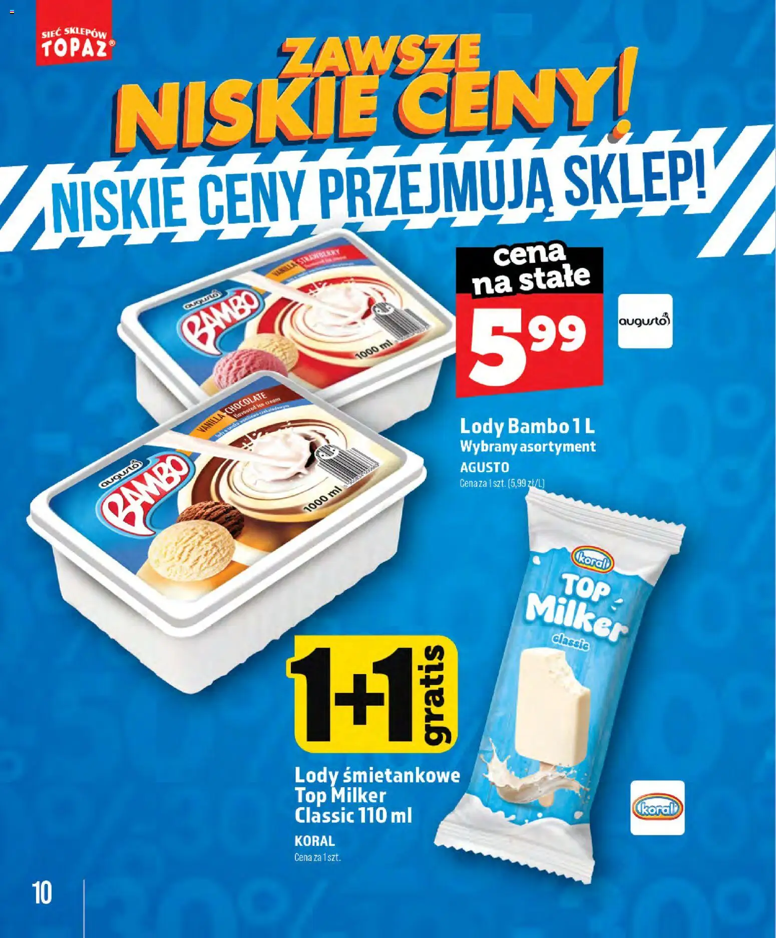 Topaz gazetka - Zawsze Znisike Ceny od 28.05.2026 | Strona: 10 | Produkty: Top, Lody bambo, Lody