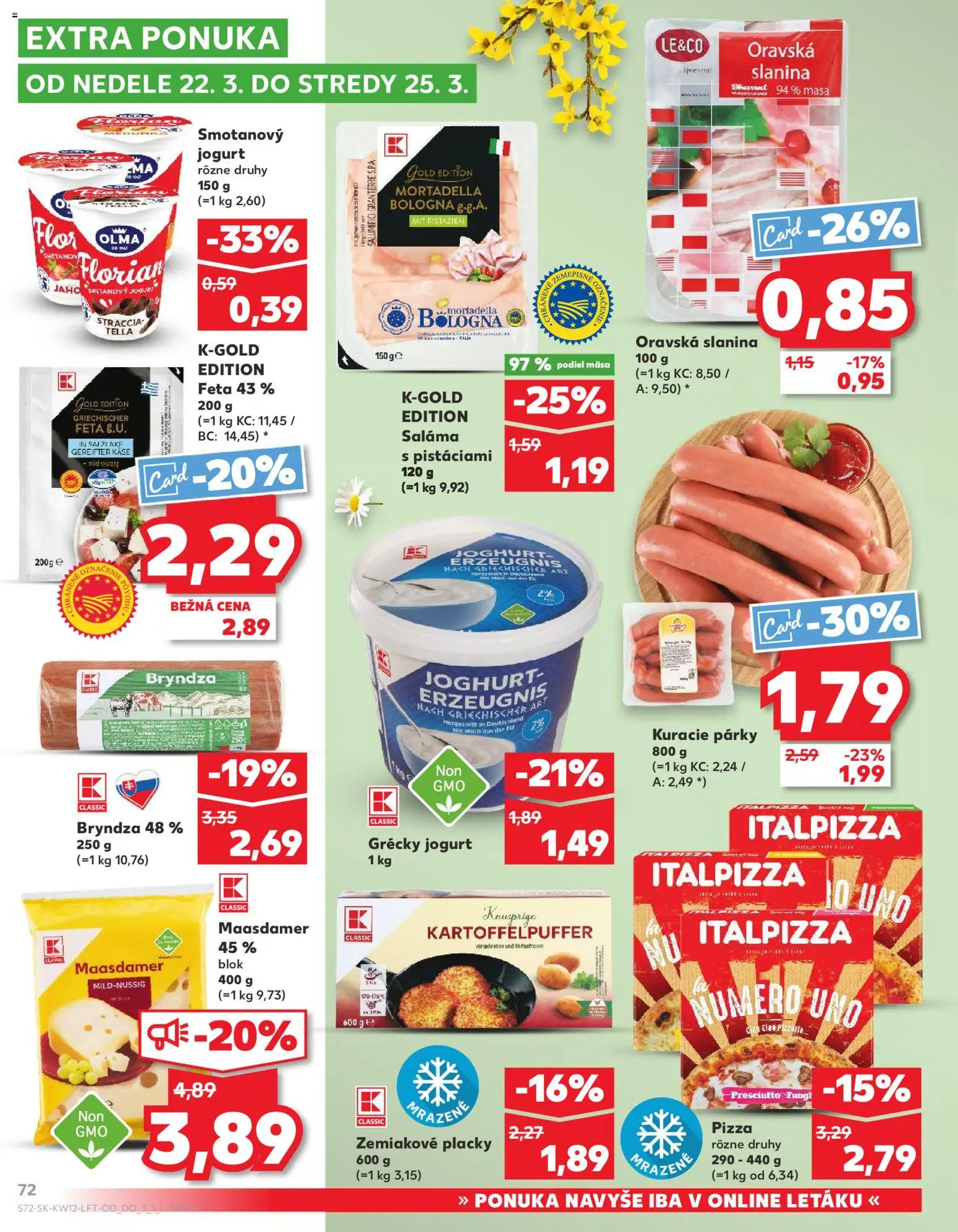 Nové Kaufland akcie – leták je platný od 19.03.2026 | Strana: 72 | Produkty: Slanina, Feta, Bryndza, Párky