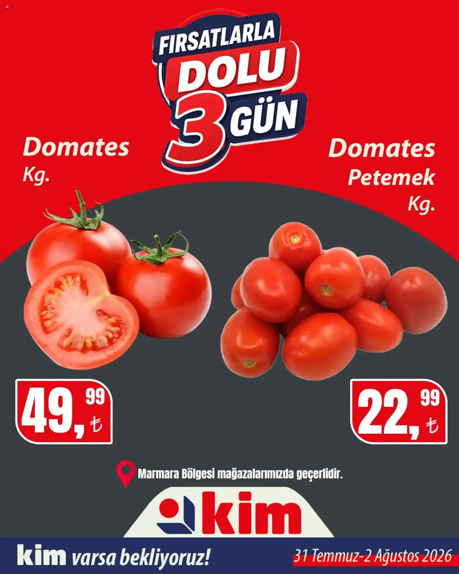 Kim Market - Sebze ve meyve - 31 Temmuz 2026 tarihinden itibaren geçerlidir | Sayfa: 4 | Ürünler: Domates