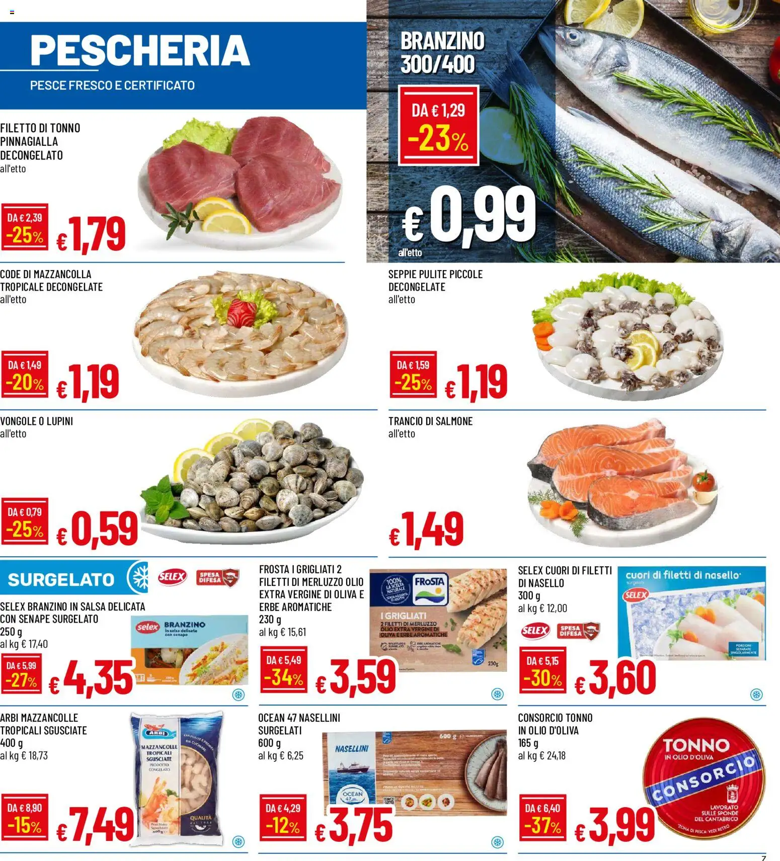 Volantino Galassia del 27/08/2026 | Pagina: 7 | Prodotti: Erbe, Merluzzo, Filetto, Tonno