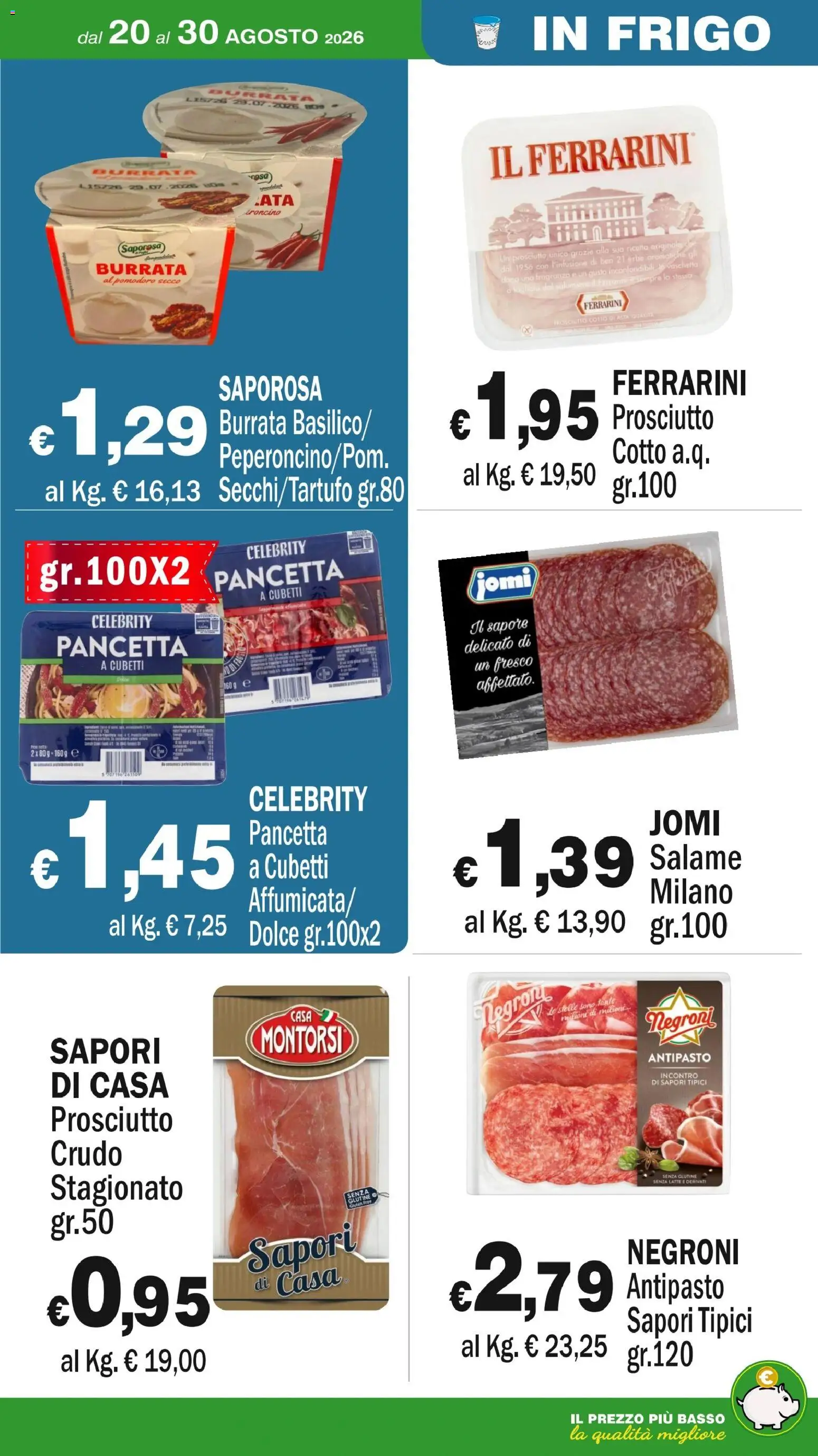 Volantino Primo Prezzo del 20/08/2026 | Pagina: 44 | Prodotti: Erbe, Pancetta, Prosciutto, Burrata